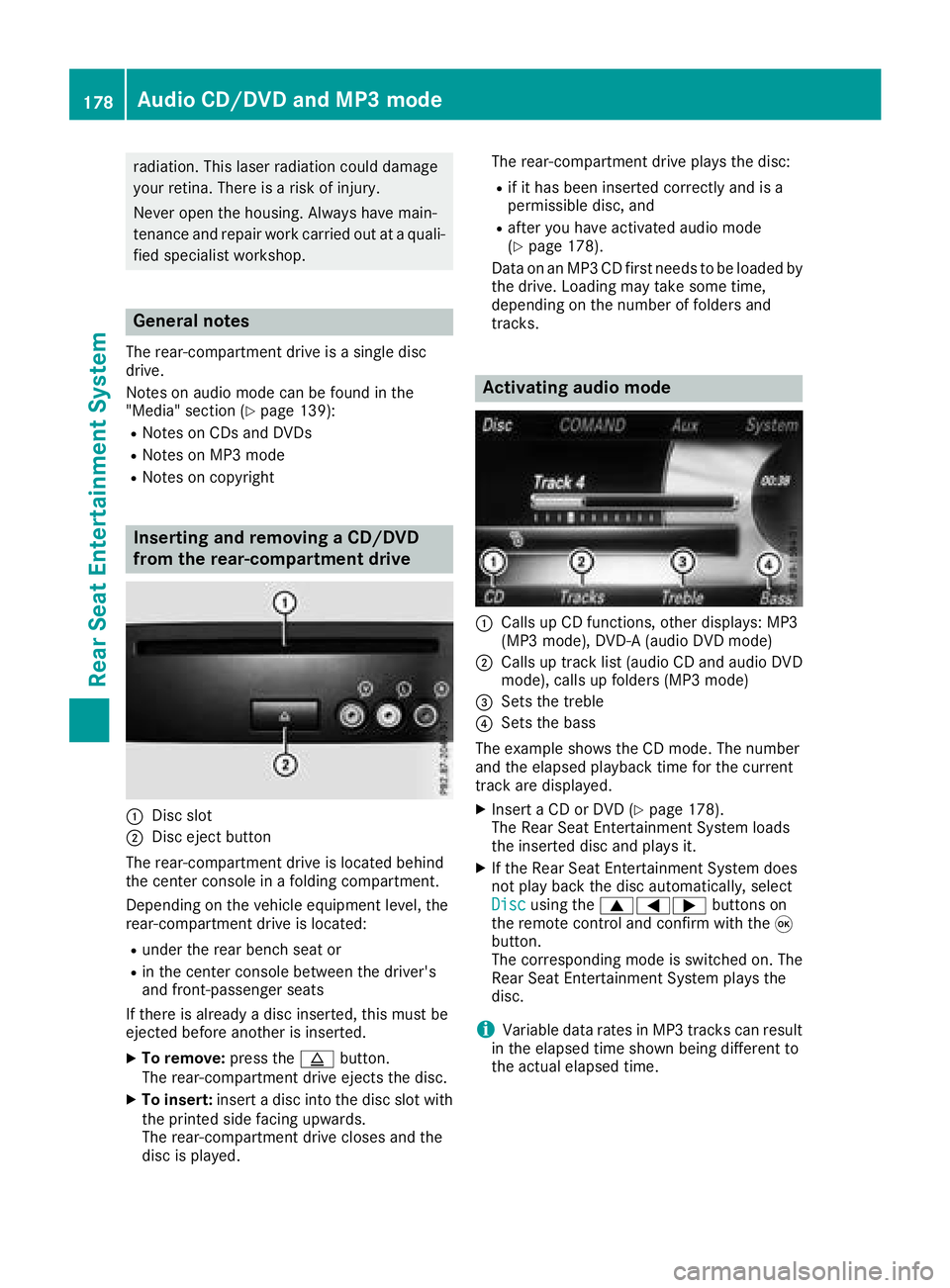 MERCEDES-BENZ GLA SUV 2018 COMAND Manual radiation. This laser radiation could damage
your retina. There is a risk of injury.
Never open the housing. Always have main-
tenance and repair work carried out at a quali-fied specialist workshop.
MERCEDES-BENZ GLA SUV 2018 COMAND Manual radiation. This laser radiation could damage
your retina. There is a risk of injury.
Never open the housing. Always have main-
tenance and repair work carried out at a quali-fied specialist workshop.