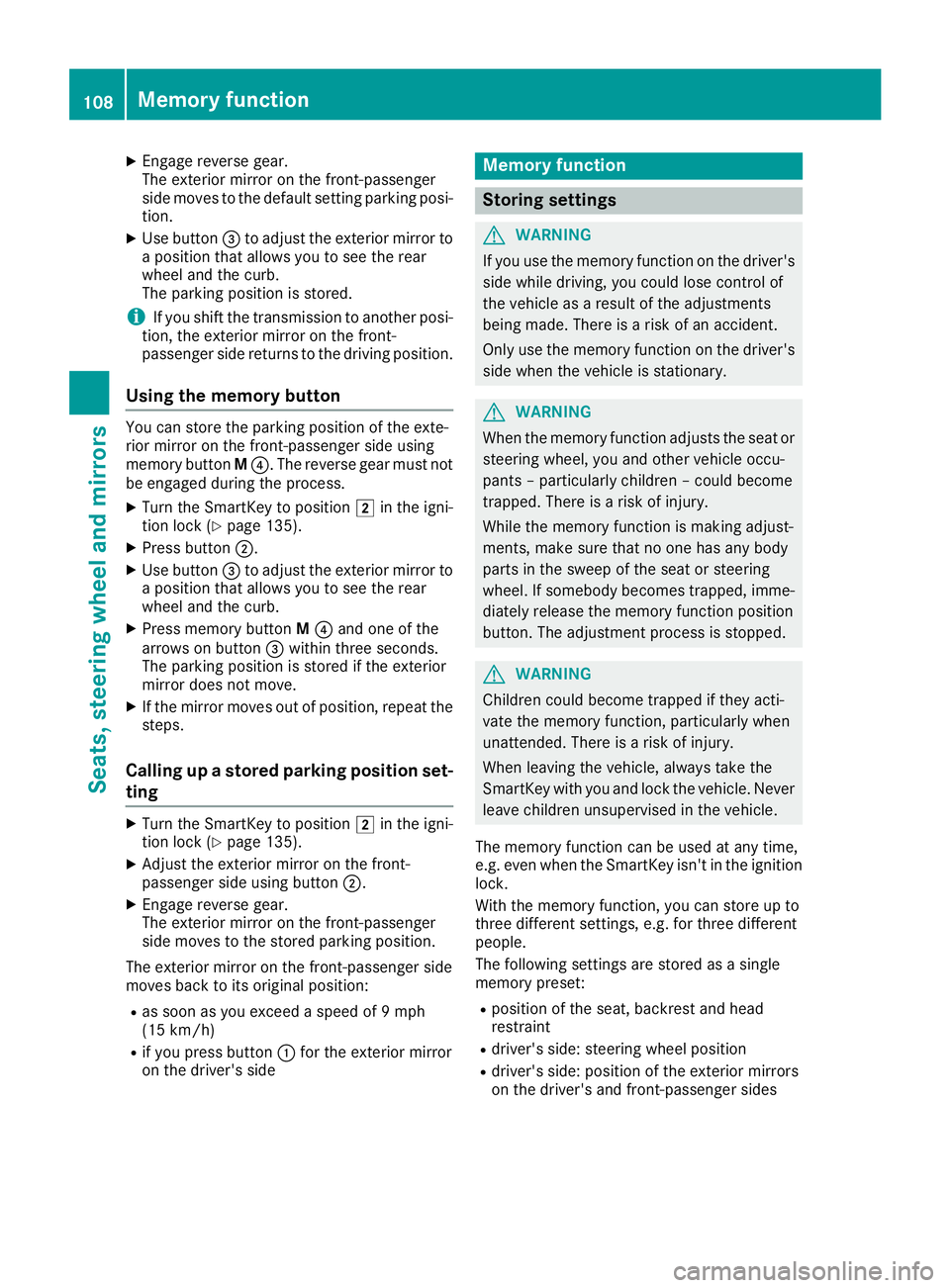 MERCEDES-BENZ GLE SUV 2018 Owners Manual XEngage reverse gear.
The exterior mirror on the front-passenger
side moves to the default setting parking posi-
tion.
XUse button=to adjust the exterior mirror to
a position that allows you to see th MERCEDES-BENZ GLE SUV 2018 Owners Manual XEngage reverse gear.
The exterior mirror on the front-passenger
side moves to the default setting parking posi-
tion.
XUse button=to adjust the exterior mirror to
a position that allows you to see th