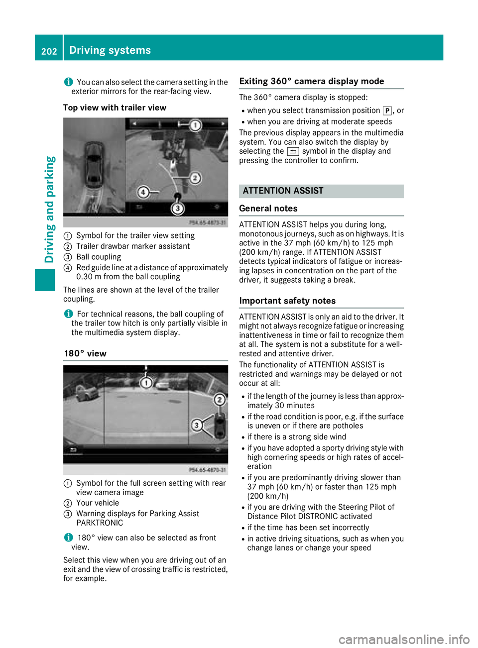 MERCEDES-BENZ GLE SUV 2018 Owners Manual iYou can also select the camera setting in the
exterior mirrors for the rear-facing view.
Top view with trailer view
:Symbol for the trailer view setting
;Trailer drawbar marker assistant
=Ball coupli MERCEDES-BENZ GLE SUV 2018 Owners Manual iYou can also select the camera setting in the
exterior mirrors for the rear-facing view.
Top view with trailer view
:Symbol for the trailer view setting
;Trailer drawbar marker assistant
=Ball coupli