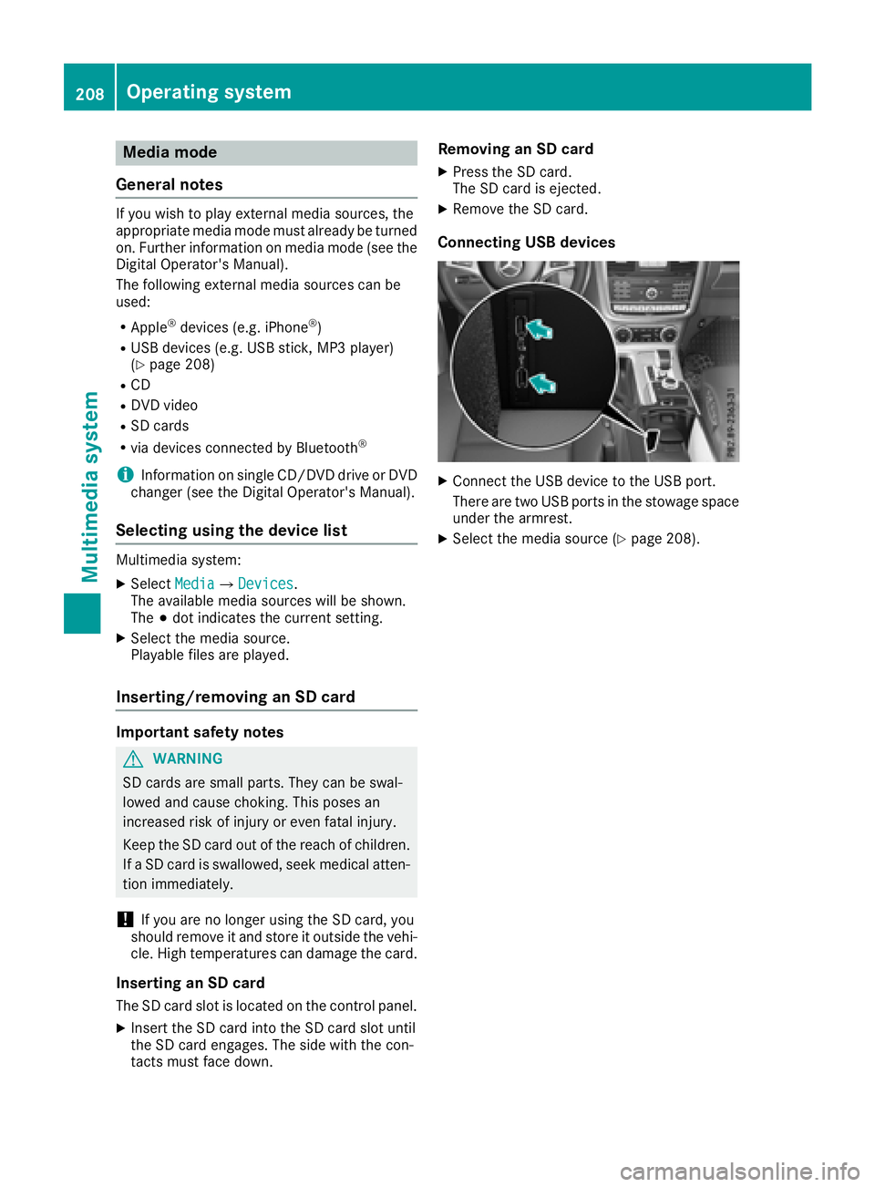 MERCEDES-BENZ G-CLASS 2018 Owners Manual Media mode
General notes
If you wish to play external media sources, the
appropriate media mode must already be turned
on. Further information on media mode (see the
Digital Operator's Manual).
Th MERCEDES-BENZ G-CLASS 2018 Owners Manual Media mode
General notes
If you wish to play external media sources, the
appropriate media mode must already be turned
on. Further information on media mode (see the
Digital Operator's Manual).
Th