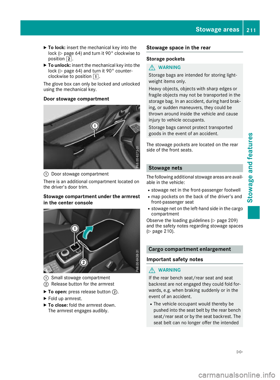 MERCEDES-BENZ G-CLASS 2018 Owners Manual XTo lock:insert the mechanical key into the
lock (Ypage 64) and turn it 90° clockwise to
position 2.
XTo unlock: insert the mechanical key into the
lock (Ypage 64) and turn it 90° counter-
clockwise MERCEDES-BENZ G-CLASS 2018 Owners Manual XTo lock:insert the mechanical key into the
lock (Ypage 64) and turn it 90° clockwise to
position 2.
XTo unlock: insert the mechanical key into the
lock (Ypage 64) and turn it 90° counter-
clockwise