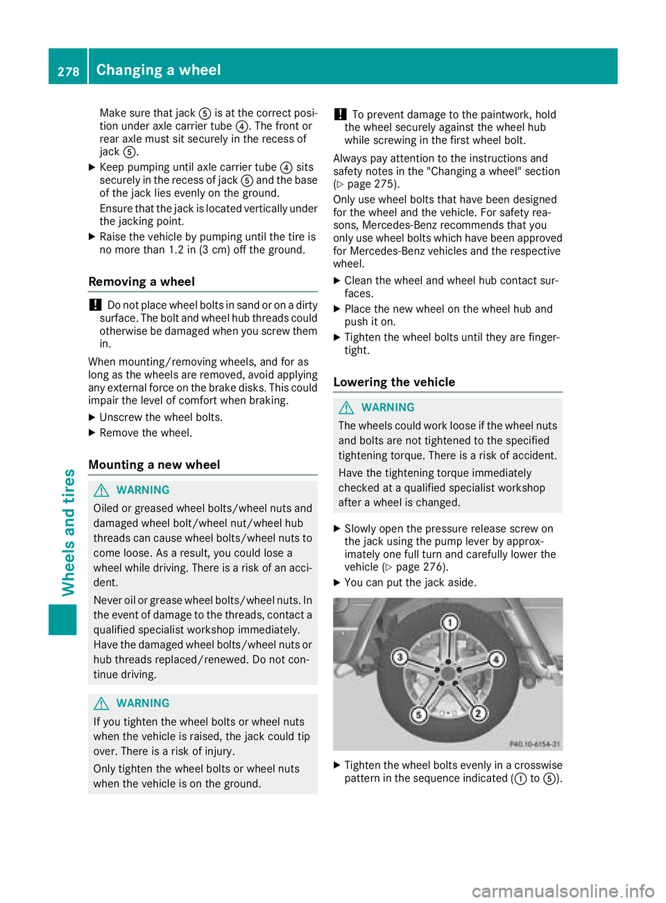 MERCEDES-BENZ G-CLASS 2018 Owners Manual Make sure that jackAis at the correct posi-
tion under axle carrier tube ?. The front or
rear axle must sit securely in the recess of
jack A.
XKeep pumping until axle carrier tube ?sits
securely in th MERCEDES-BENZ G-CLASS 2018 Owners Manual Make sure that jackAis at the correct posi-
tion under axle carrier tube ?. The front or
rear axle must sit securely in the recess of
jack A.
XKeep pumping until axle carrier tube ?sits
securely in th