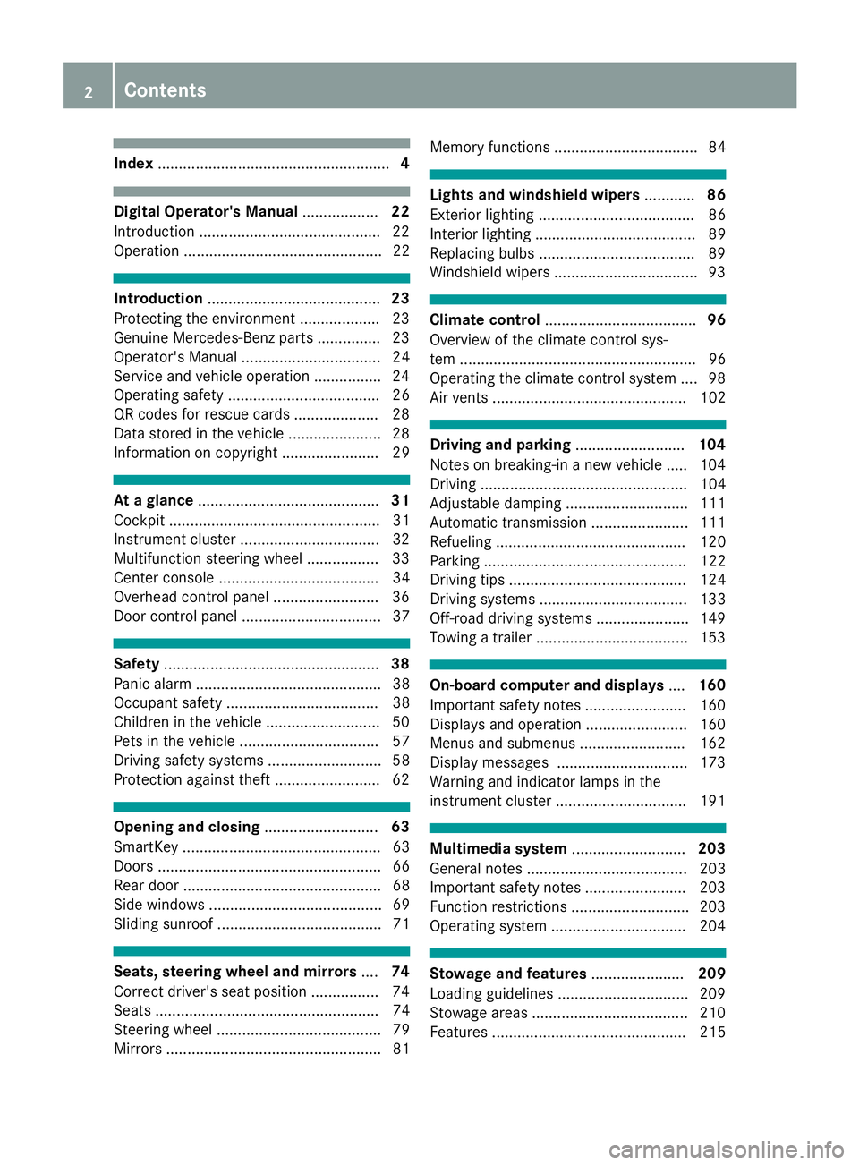 MERCEDES-BENZ G-CLASS 2018 Owners Manual Index....................................................... 4
Digital Operator's Manual..................22
Introduction .......................................... .22
Operation ................. MERCEDES-BENZ G-CLASS 2018 Owners Manual Index....................................................... 4
Digital Operator's Manual..................22
Introduction .......................................... .22
Operation .................