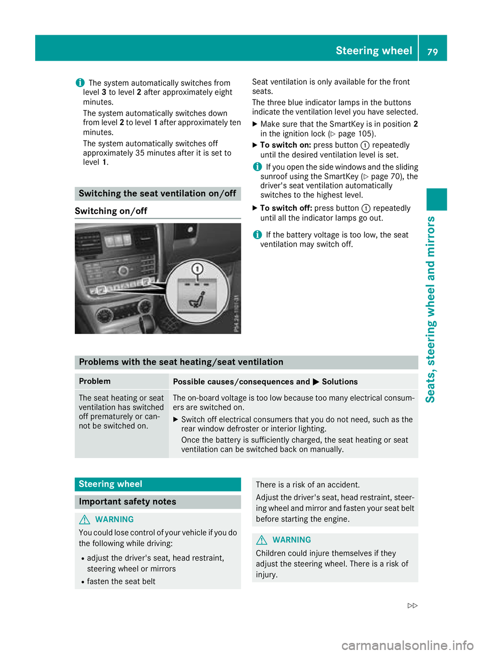 MERCEDES-BENZ G-CLASS 2018 Manual Online iThe system automatically switches from
level 3to level 2after approximately eight
minutes.
The system automatically switches down
from level 2to level 1after approximately ten
minutes.
The system aut MERCEDES-BENZ G-CLASS 2018 Manual Online iThe system automatically switches from
level 3to level 2after approximately eight
minutes.
The system automatically switches down
from level 2to level 1after approximately ten
minutes.
The system aut
