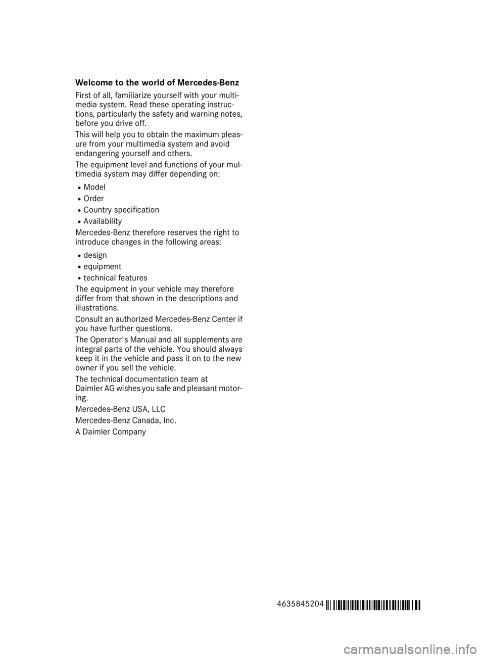 MERCEDES-BENZ G-CLASS 2018 COMAND Manual Welcome to the world of Mercedes-Benz
First of all, familiarize yourself with your multi-
media system. Read these operating instruc-
tions, particularly the safety and warning notes,
before you drive MERCEDES-BENZ G-CLASS 2018 COMAND Manual Welcome to the world of Mercedes-Benz
First of all, familiarize yourself with your multi-
media system. Read these operating instruc-
tions, particularly the safety and warning notes,
before you drive