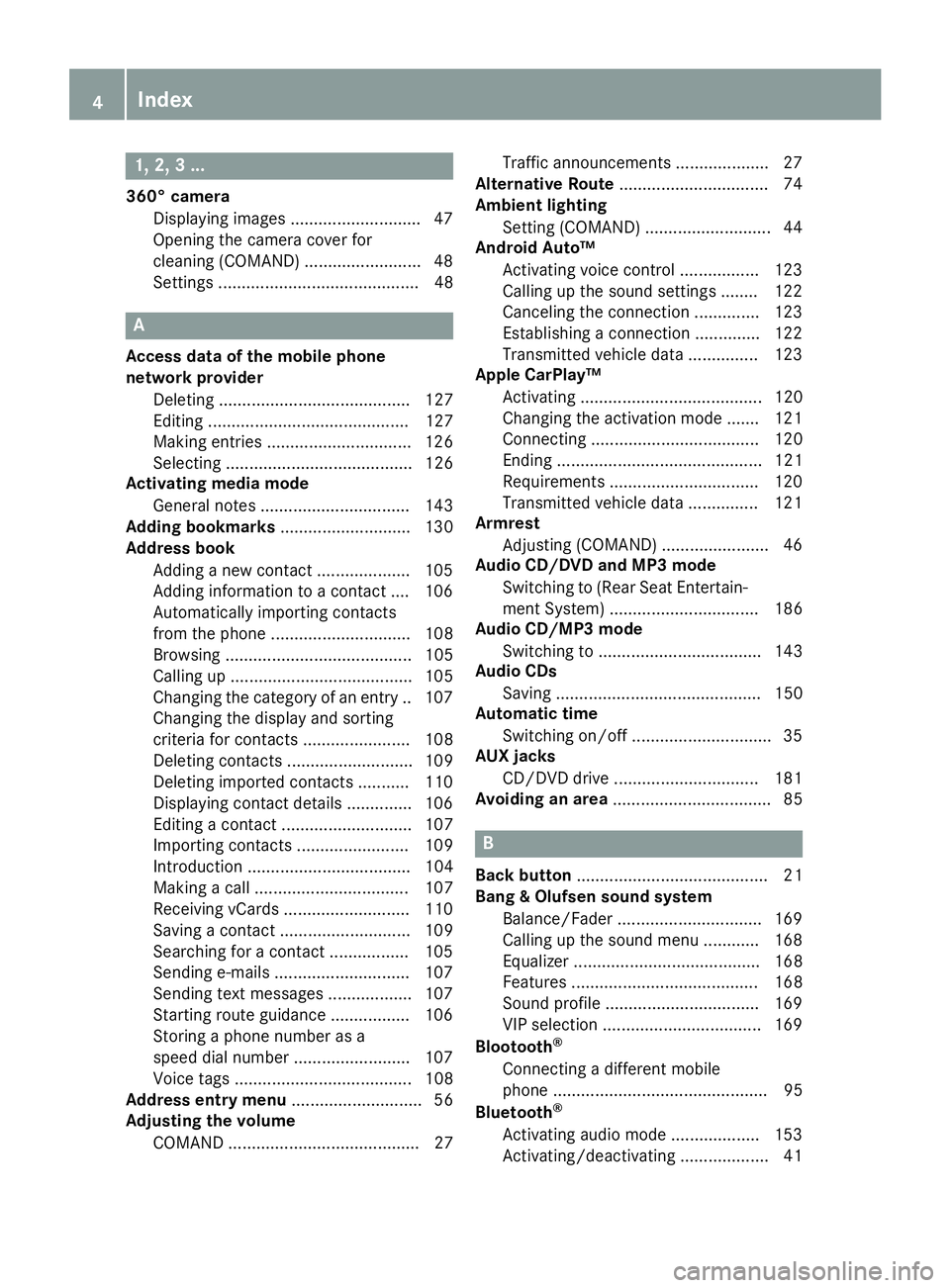 MERCEDES-BENZ G-CLASS 2018  COMAND Manual 1, 2, 3 ...
360° cameraDisplaying images ............................ 47
Opening the camera cover for
cleaning (COMAND) .........................4 8
Settings .........................................