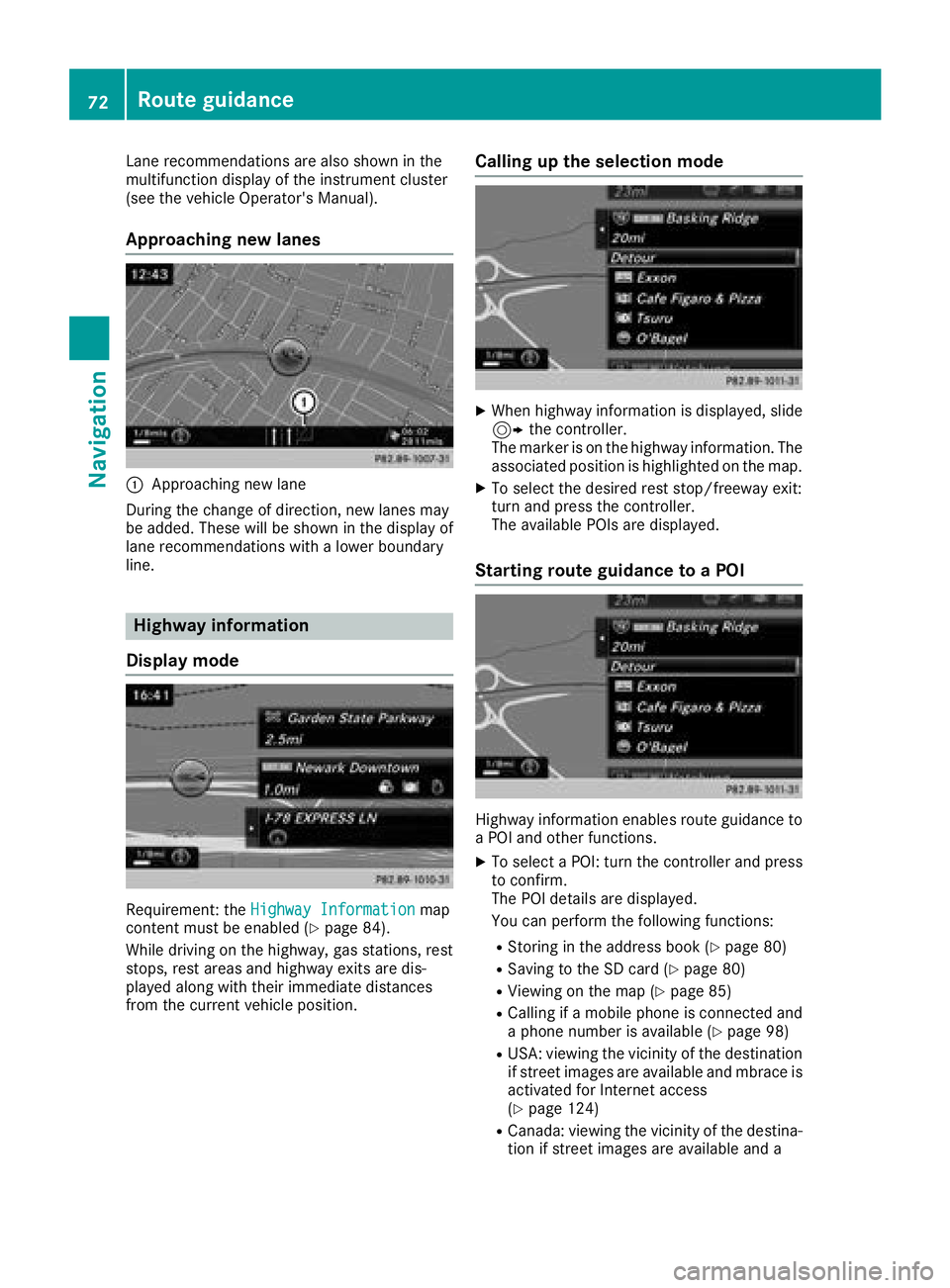MERCEDES-BENZ G-CLASS 2018 COMAND Manual Lane recommendations are also shown in the
multifunction display of the instrument cluster
(see the vehicle Operator's Manual).
Approaching new lanes
:Approaching new lane
During the change of dir MERCEDES-BENZ G-CLASS 2018 COMAND Manual Lane recommendations are also shown in the
multifunction display of the instrument cluster
(see the vehicle Operator's Manual).
Approaching new lanes
:Approaching new lane
During the change of dir