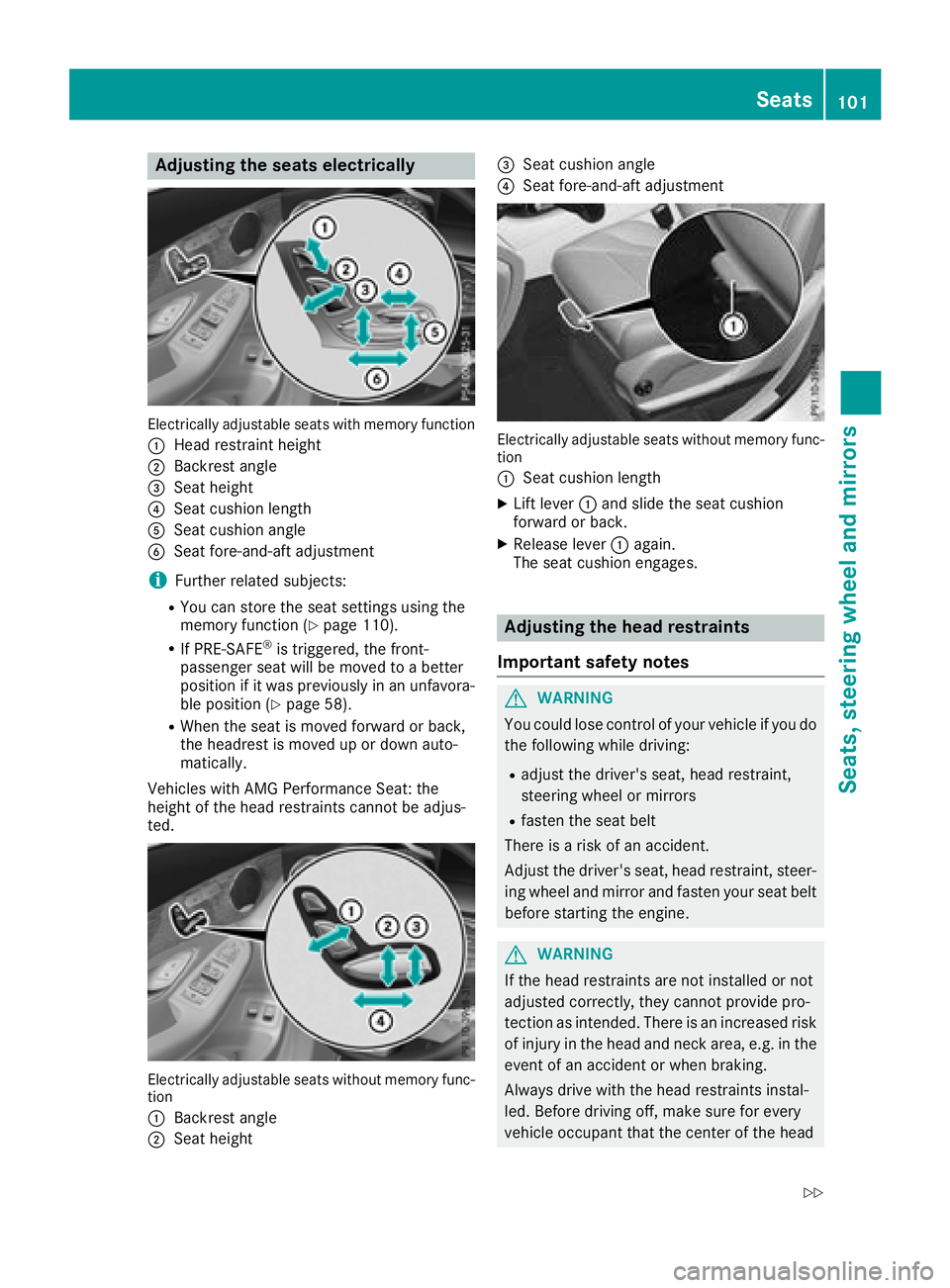 MERCEDES-BENZ GLC SUV 2018  Owners Manual Adjusting the seats electrically
Electrically adjustable seatswit hmemory function
:
Hea drestrain theight
;Backrest angle
=Seat height
?Seat cushion lengt h
ASeat cushion angle
BSeat fore-and-aftadju