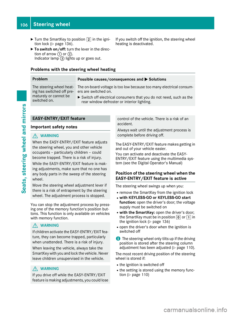 MERCEDES-BENZ GLC SUV 2018  Owners Manual XTurn the SmartKey to position2in the igni-
tion lock (Ypage 136).
XTo switch on/off: turn the lever in the direc-
tion of arrow :or;.
Indicator lamp =lights up or goes out. If you switch off the igni