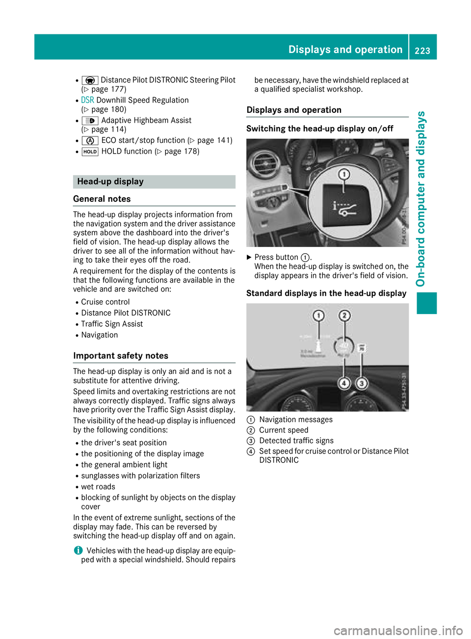 MERCEDES-BENZ GLC SUV 2018 Owners Manual RaDistance Pilot DISTRONIC Steering Pilot
(Ypage 177)
RDSRDownhill Speed Regulation
(Ypage 180)
R_ Adaptive Highbeam Assist
(Ypage 114)
Rè ECO start/stop function (Ypage 141)
RëHOLD function (Ypage MERCEDES-BENZ GLC SUV 2018 Owners Manual RaDistance Pilot DISTRONIC Steering Pilot
(Ypage 177)
RDSRDownhill Speed Regulation
(Ypage 180)
R_ Adaptive Highbeam Assist
(Ypage 114)
Rè ECO start/stop function (Ypage 141)
RëHOLD function (Ypage