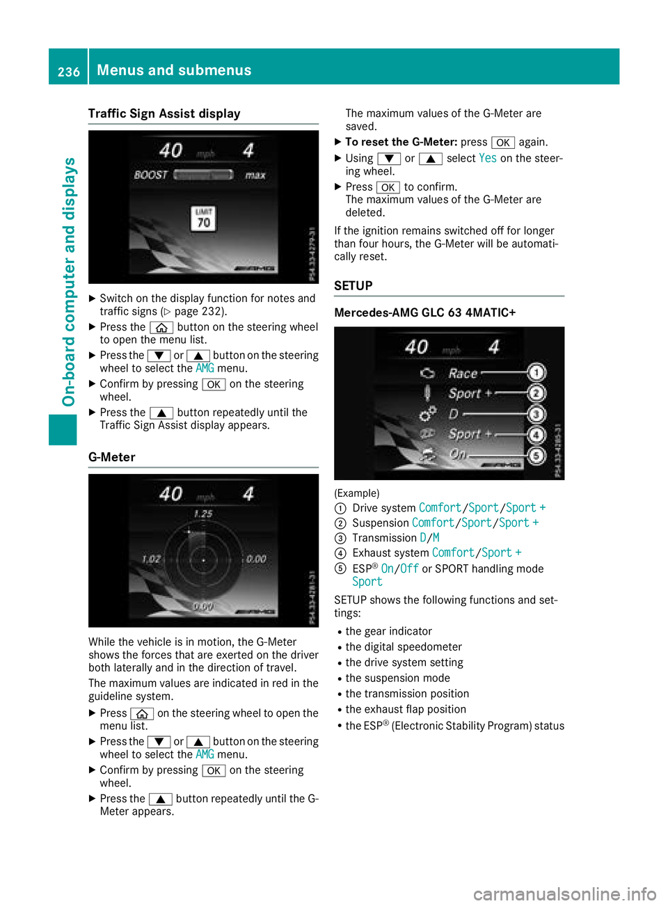 MERCEDES-BENZ GLC SUV 2018 Owners Manual Traffic Sign Assist display
XSwitch on the display function for notes and
traffic signs (Ypage 232).
XPress theòbutton on the steering wheel
to open the menu list.
XPress the :or9 button on the steer MERCEDES-BENZ GLC SUV 2018 Owners Manual Traffic Sign Assist display
XSwitch on the display function for notes and
traffic signs (Ypage 232).
XPress theòbutton on the steering wheel
to open the menu list.
XPress the :or9 button on the steer