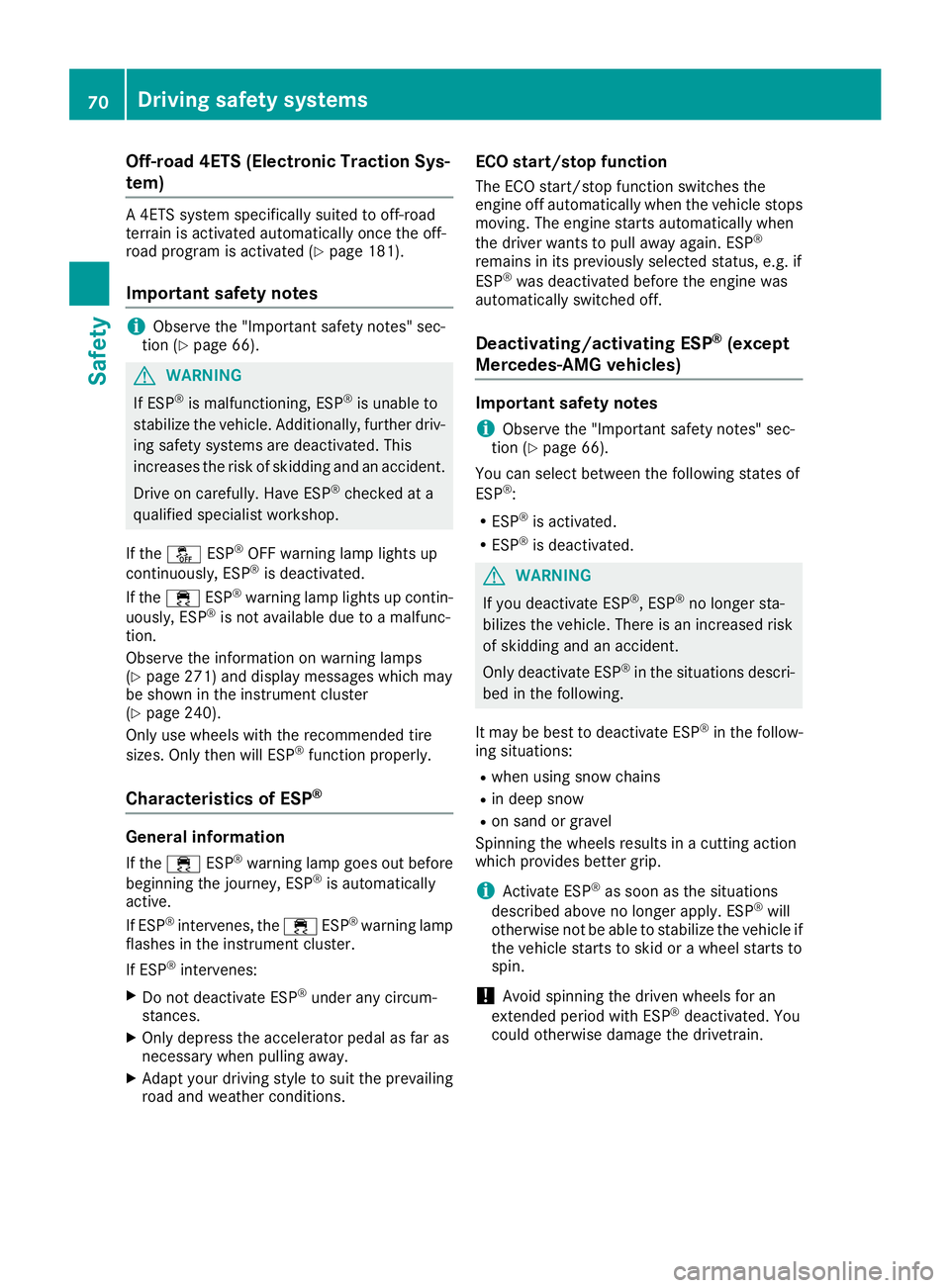 MERCEDES-BENZ GLC SUV 2018 Manual PDF Off-road 4ETS (Electronic Traction Sys-
tem)
A 4ETS system specifically suited to off-road
terrain is activated automatically once the off-
road program is activated (
Ypage 181).
Important safety not MERCEDES-BENZ GLC SUV 2018 Manual PDF Off-road 4ETS (Electronic Traction Sys-
tem)
A 4ETS system specifically suited to off-road
terrain is activated automatically once the off-
road program is activated (
Ypage 181).
Important safety not