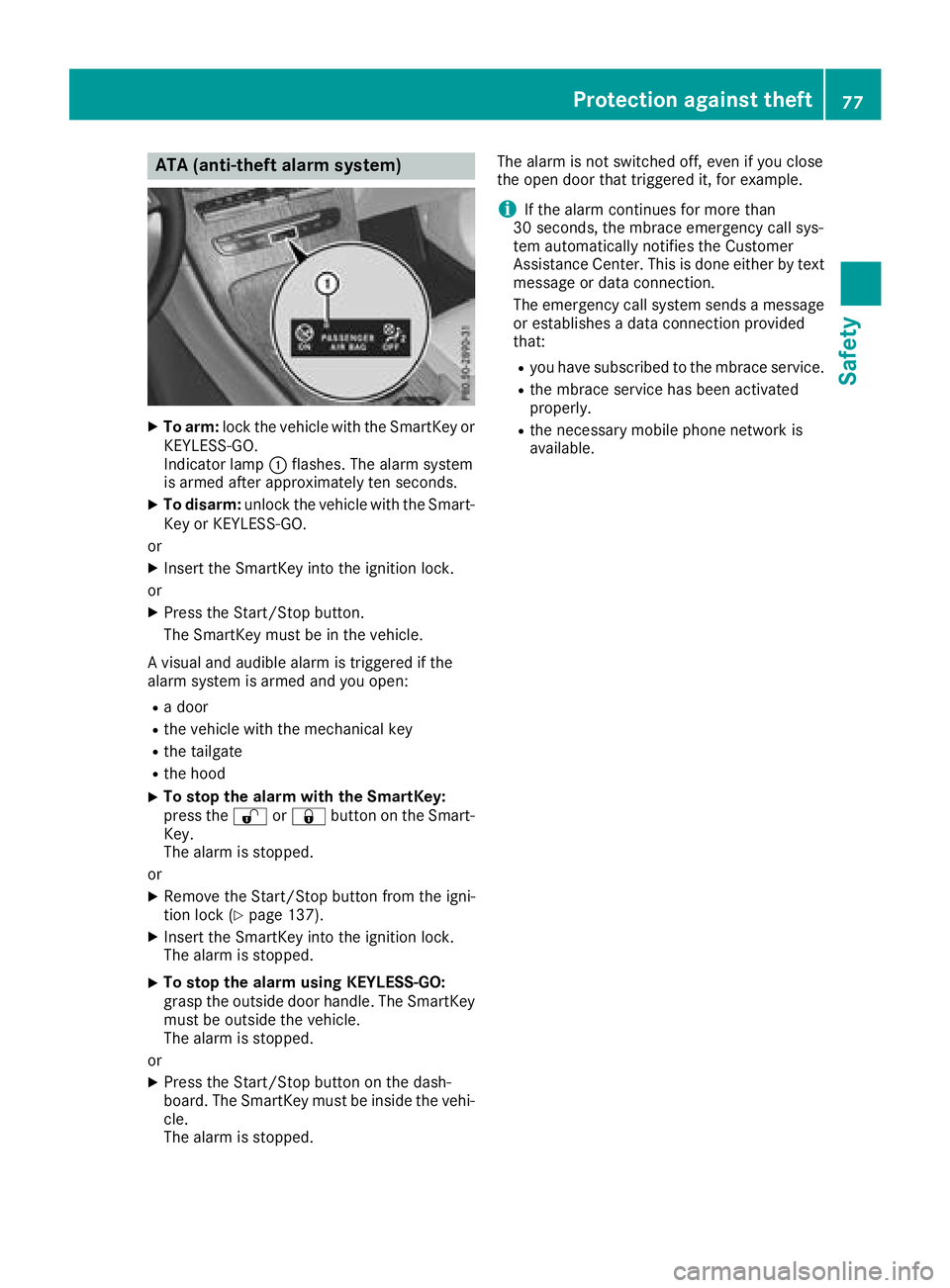MERCEDES-BENZ GLC SUV 2018 Manual PDF ATA (anti-theft alarmsystem)
XTo arm: lockth evehicl ewit hth eSmartKey or
KEYLESS-GO .
Indicato rlamp :flashes .The alarm system
is armed after approximately te nseconds.
XTo disarm: unlockth evehicl MERCEDES-BENZ GLC SUV 2018 Manual PDF ATA (anti-theft alarmsystem)
XTo arm: lockth evehicl ewit hth eSmartKey or
KEYLESS-GO .
Indicato rlamp :flashes .The alarm system
is armed after approximately te nseconds.
XTo disarm: unlockth evehicl