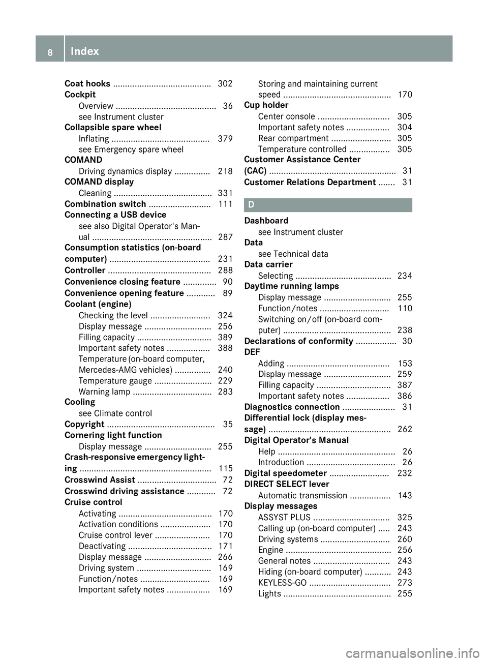 MERCEDES-BENZ GLE COUPE 2018  Owners Manual Coat hooks........................................ .302
Cockpit
Overview .......................................... 36
see Instrument cluster
Collapsible spare wheel
Inflating ........................