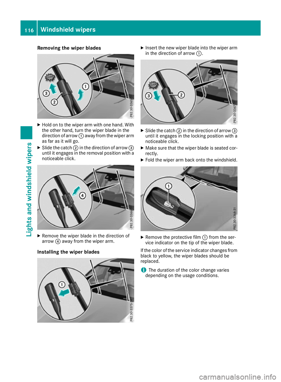 MERCEDES-BENZ GLC COUPE 2018  Owners Manual Removing the wiper blades
XHold on to the wiper arm with one hand. With
the other hand, turn the wiper blade in the
direction of arrow:away from the wiper arm
as far as it will go.
XSlide the catch ;i