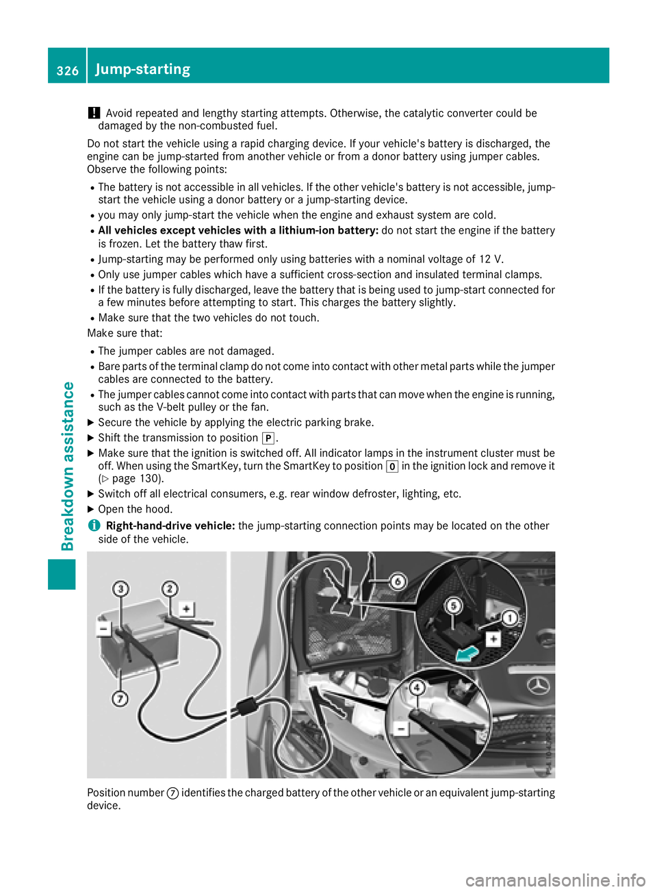 MERCEDES-BENZ GLC COUPE 2018  Owners Manual !Avoid repeated and lengthy starting attempts. Otherwise, the catalytic converter could be
damaged by the non-combusted fuel.
Do not start the vehicle using a rapid charging device. If your vehicle