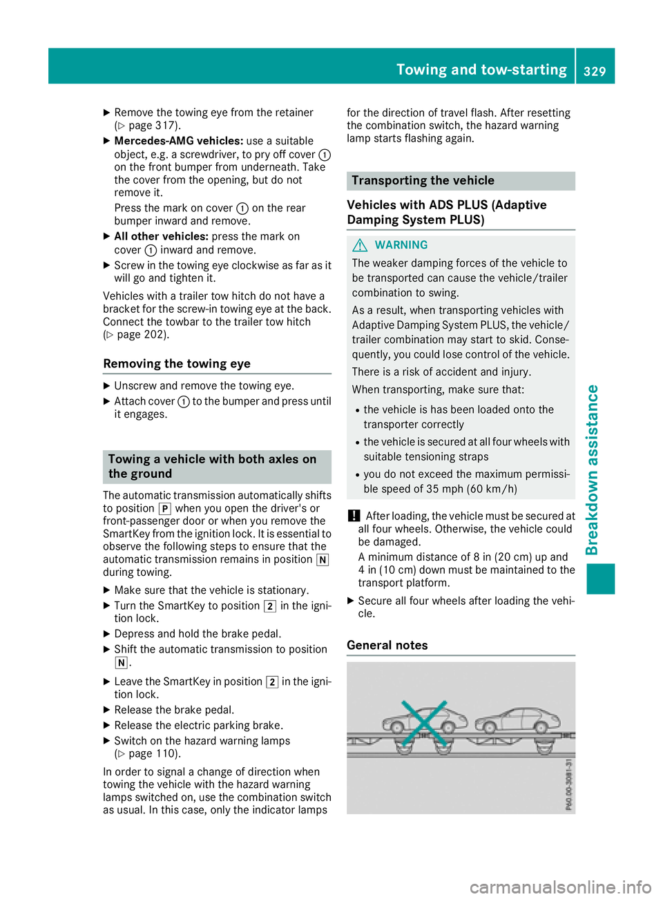MERCEDES-BENZ GLC COUPE 2018  Owners Manual XRemove thetowin geye from th eretainer
(Ypage 317).
XMercedes-AM Gvehicles: useasuitable
object, e.g. ascrewdriver, to pry off cover :
on th efron tbumper from underneath. Tak e
th ecover from th eop