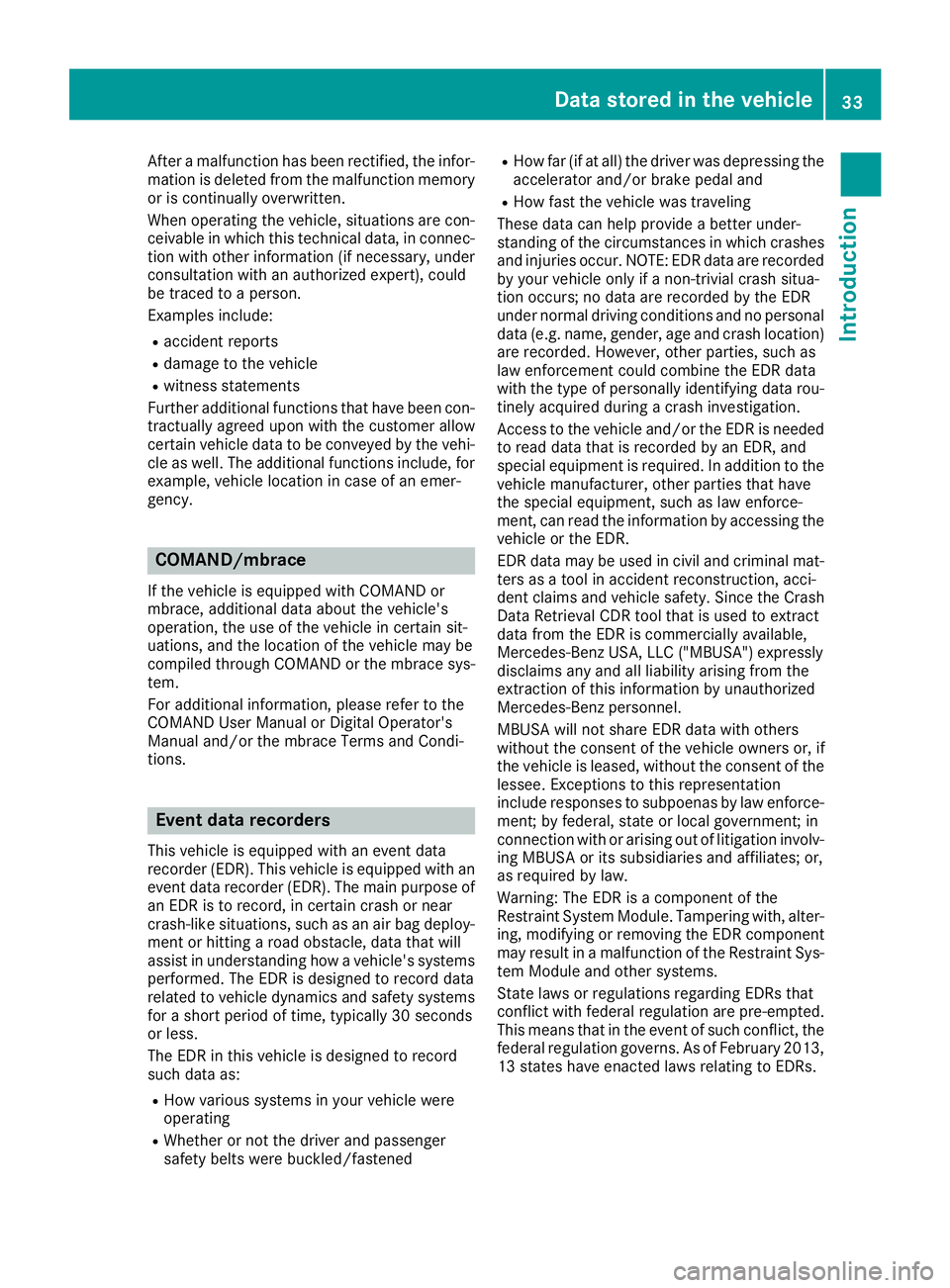 MERCEDES-BENZ GLC COUPE 2018 Owners Guide After a malfunction has been rectified, the infor-
mation is deleted from the malfunction memory
or is continually overwritten.
When operating the vehicle, situations are con-
ceivable in which this t MERCEDES-BENZ GLC COUPE 2018 Owners Guide After a malfunction has been rectified, the infor-
mation is deleted from the malfunction memory
or is continually overwritten.
When operating the vehicle, situations are con-
ceivable in which this t