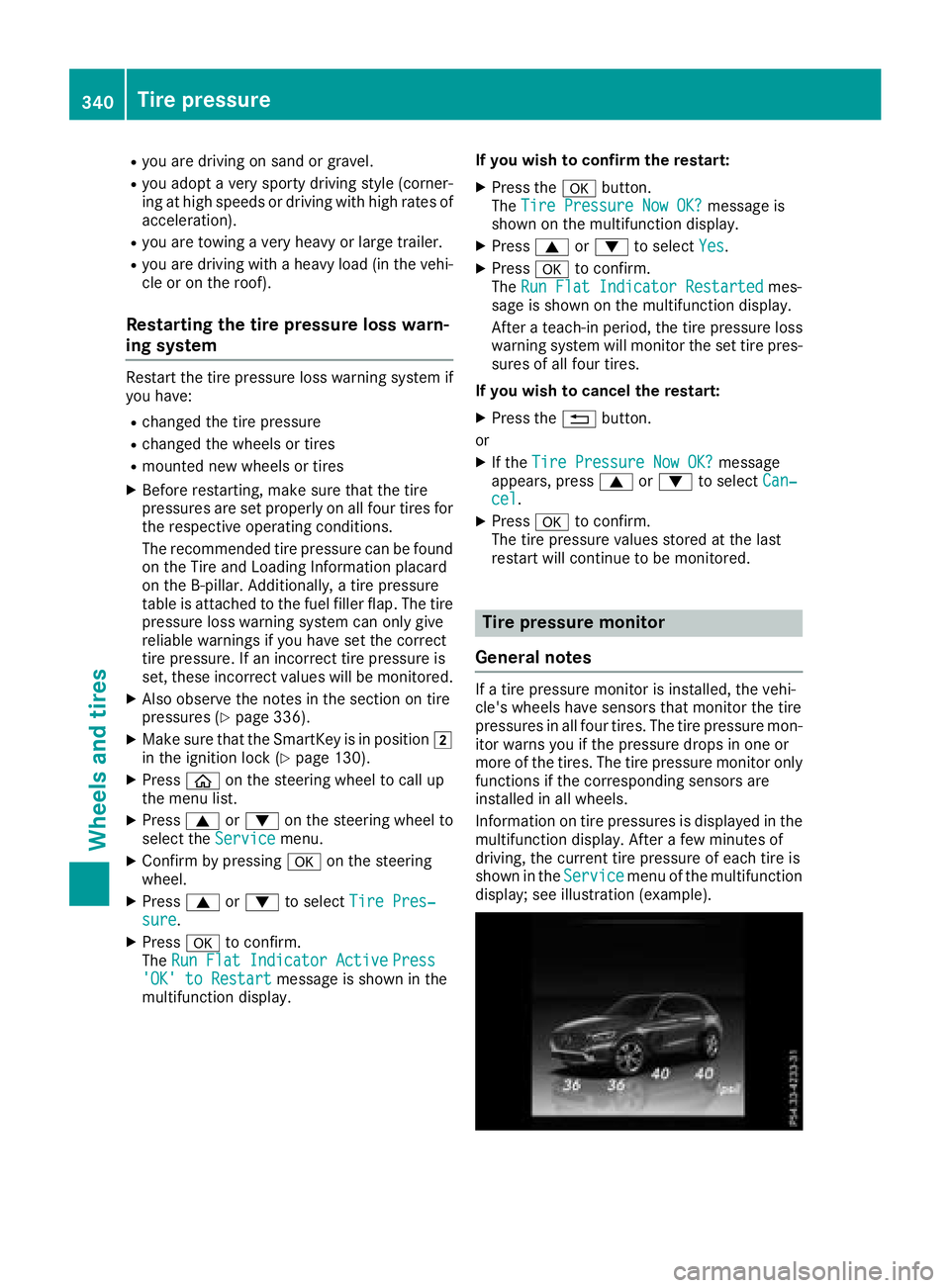 MERCEDES-BENZ GLC COUPE 2018  Owners Manual Ryou are drivingon san dor gravel .
Ryou adop t averysport ydrivin gstyle (corner-
in gat high speeds or drivin gwit hhigh rates of
acceleration).
Ryou are towin g averyheav yor larg etrailer .
Ryou a