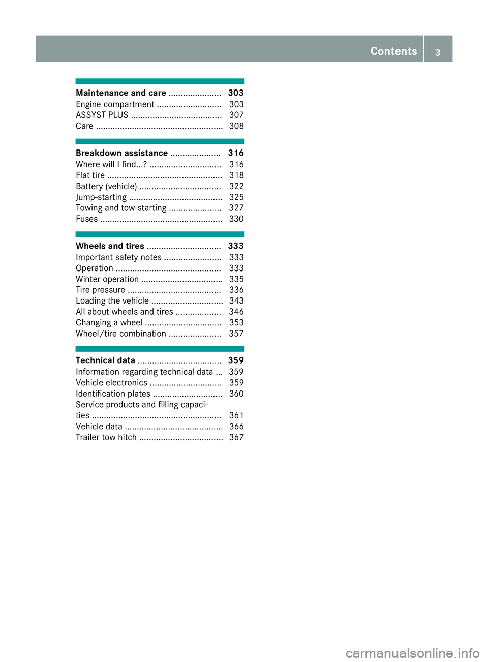 MERCEDES-BENZ GLC COUPE 2018  Owners Manual Maintenance and care......................303
Engine compartment ........................... 303
ASSYST PLUS ...................................... 307
Care ...........................................