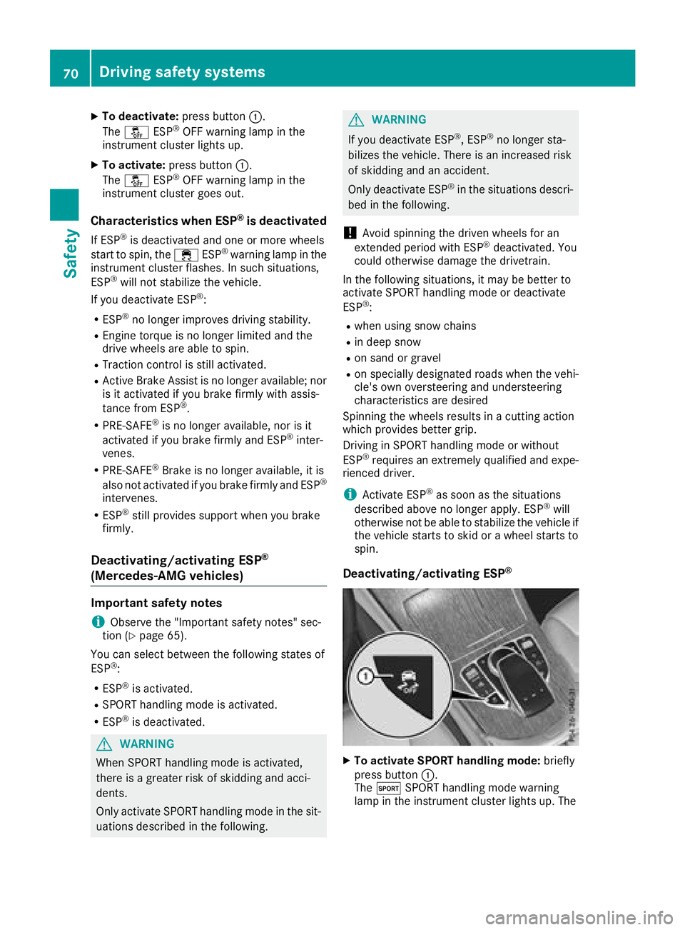 MERCEDES-BENZ GLC COUPE 2018 Manual PDF XTo deactivate:press button:.
The å ESP®OFF warning lamp in the
instrument cluster lights up.
XTo activate: press button :.
The å ESP®OFF warning lamp in the
instrument cluster goes out.
Character