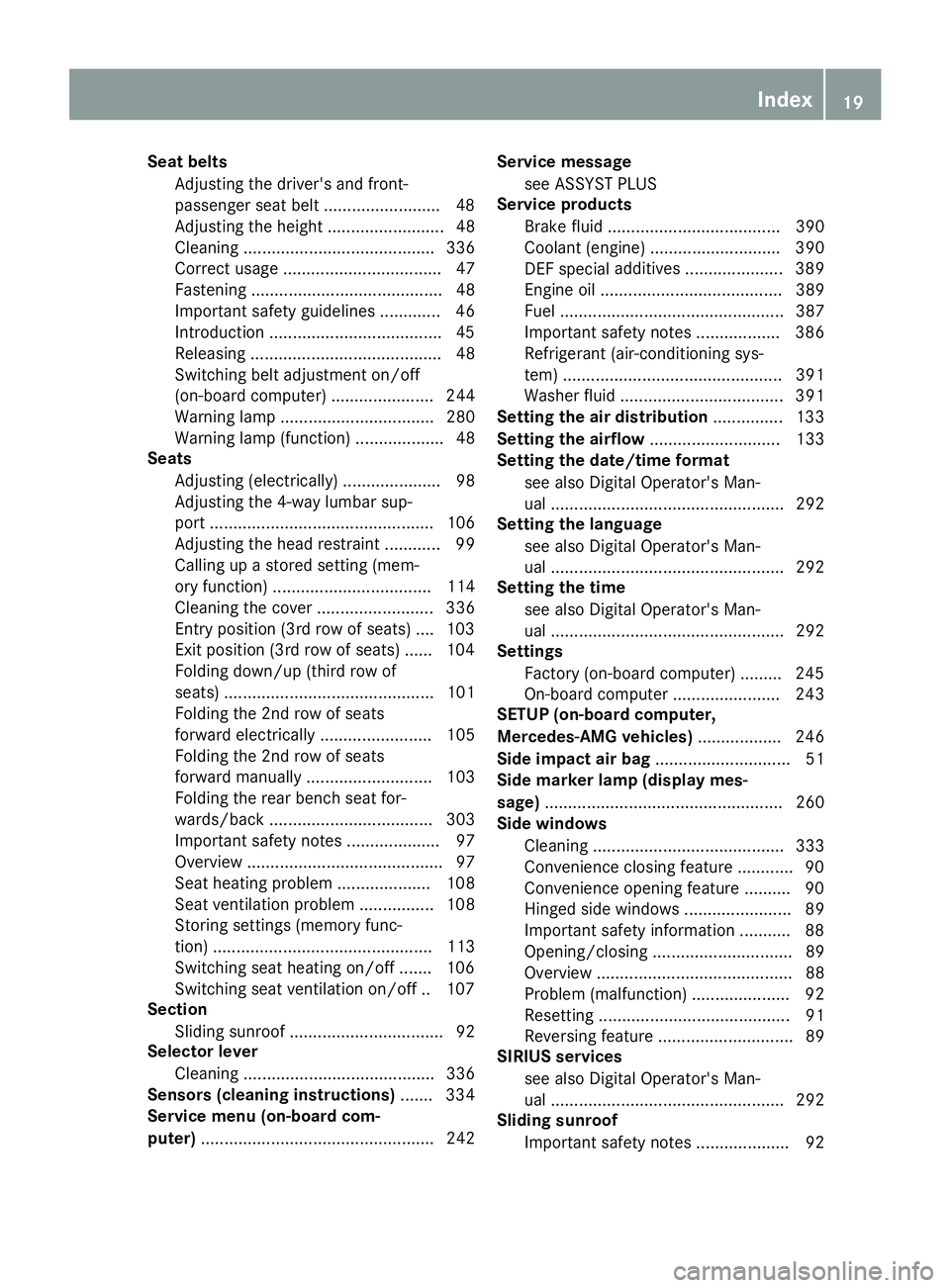 MERCEDES-BENZ GLS SUV 2018  Owners Manual Seat beltsAdjusting the driver's and front-
passenger seat belt .........................4 8
Adjusting the height ......................... 48
Cleaning ......................................... 33