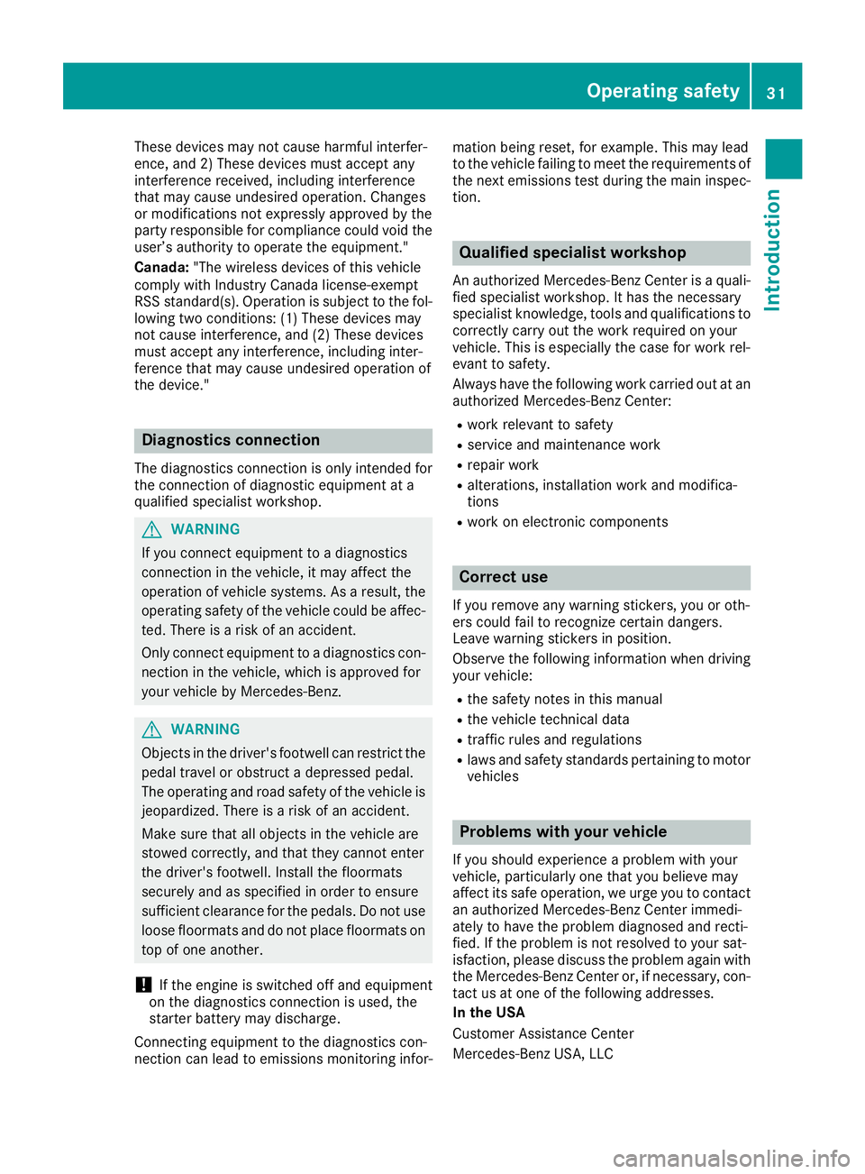 MERCEDES-BENZ GLS SUV 2018  Owners Manual These devices may not cause harmful interfer-
ence, and 2) These devices must accept any
interference received, including interference
that may cause undesired operation. Changes
or modifications not 