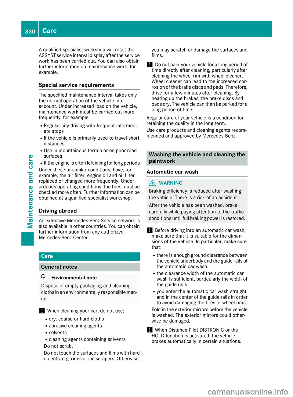MERCEDES-BENZ GLS SUV 2018 Owners Manual A qualified specialist workshop will reset the
ASSYST service interval display after the service
work has been carried out. You can also obtain
further information on maintenance work, for
example.
Sp MERCEDES-BENZ GLS SUV 2018 Owners Manual A qualified specialist workshop will reset the
ASSYST service interval display after the service
work has been carried out. You can also obtain
further information on maintenance work, for
example.
Sp