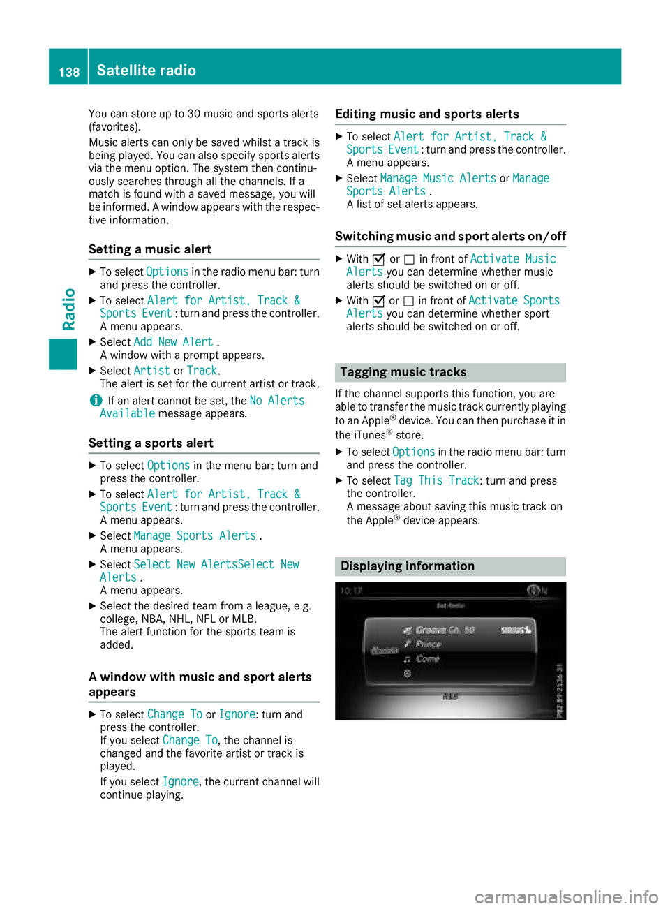 MERCEDES-BENZ GLS SUV 2018 COMAND Manual You can store up to 30 music and sports alerts
(favorites).
Music alerts can only be saved whilst a track is
being played. You can also specify sports alerts
via the menu option. The system then conti MERCEDES-BENZ GLS SUV 2018 COMAND Manual You can store up to 30 music and sports alerts
(favorites).
Music alerts can only be saved whilst a track is
being played. You can also specify sports alerts
via the menu option. The system then conti