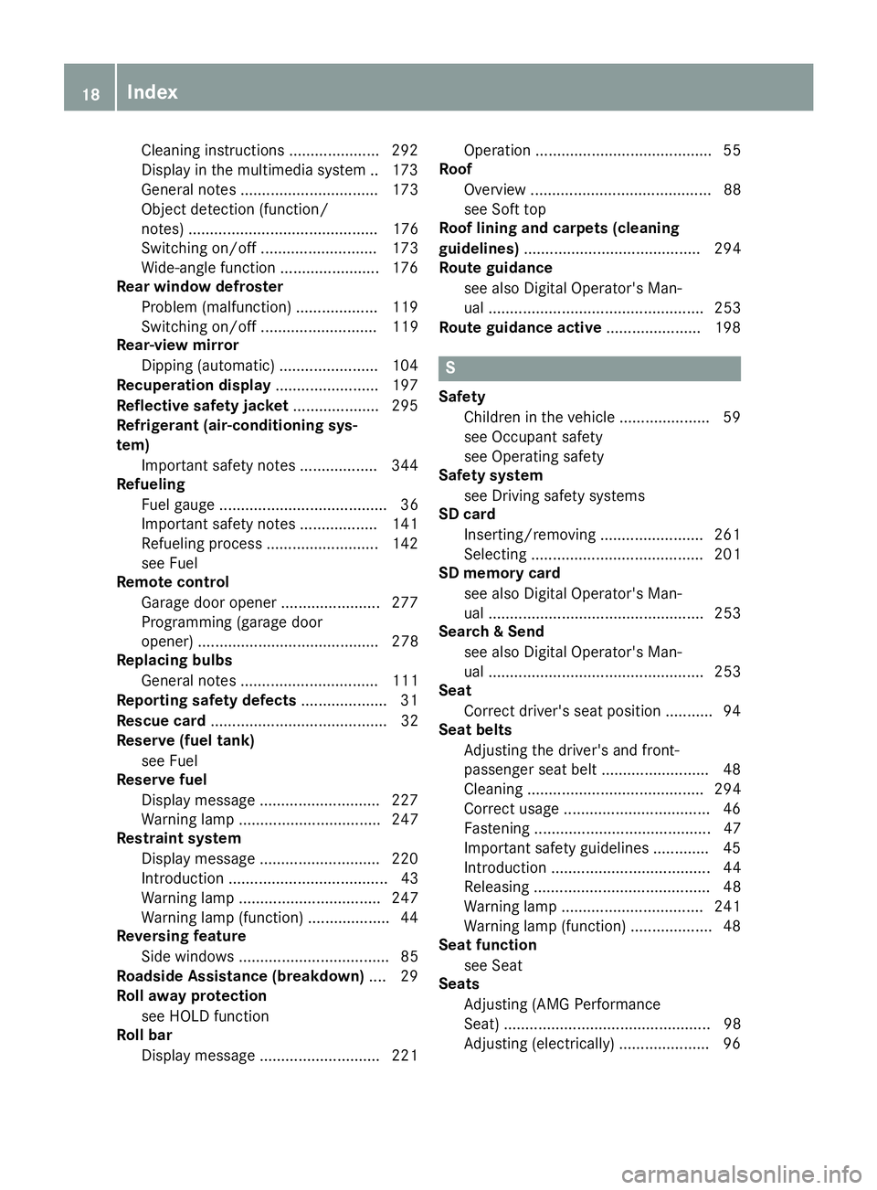 MERCEDES-BENZ C-CLASS CABRIOLET 2018 User Guide Cleaning instructions .....................292
Display in the multimedia system .. 173
General notes ................................ 173
Object detection (function/
notes) ........................... MERCEDES-BENZ C-CLASS CABRIOLET 2018 User Guide Cleaning instructions .....................292
Display in the multimedia system .. 173
General notes ................................ 173
Object detection (function/
notes) ...........................