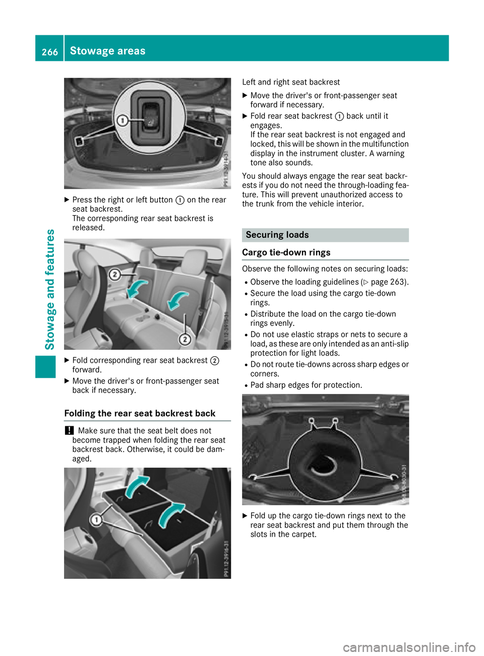 MERCEDES-BENZ C-CLASS CABRIOLET 2018 Owners Manual XPress the right or left button:on the rear
seat backrest.
The corresponding rear seat backrest is
released.
XFold corresponding rear seat backrest ;
forward.
XMove the driver's or front-passenger MERCEDES-BENZ C-CLASS CABRIOLET 2018 Owners Manual XPress the right or left button:on the rear
seat backrest.
The corresponding rear seat backrest is
released.
XFold corresponding rear seat backrest ;
forward.
XMove the driver's or front-passenger