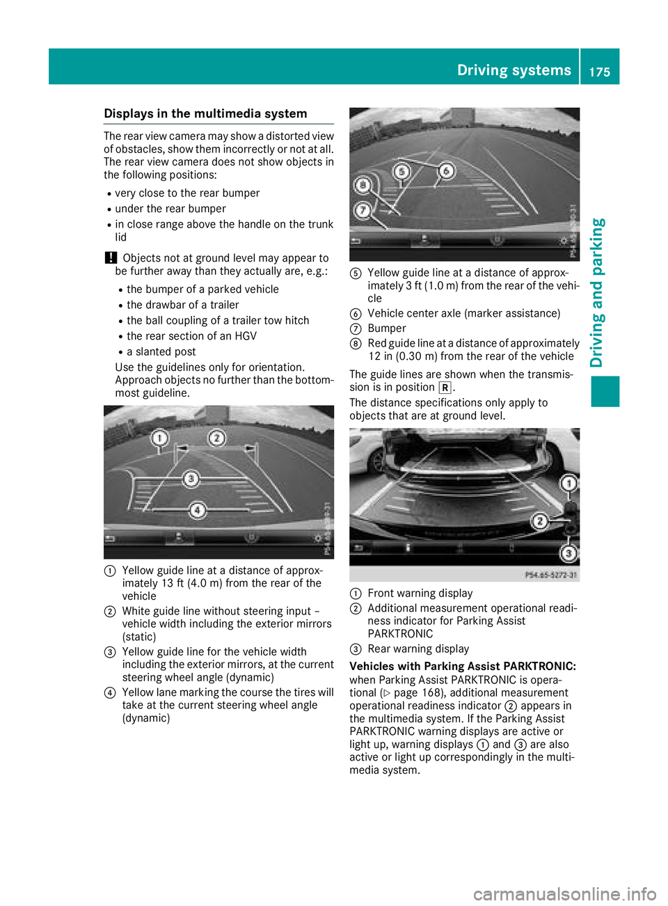 MERCEDES-BENZ SL ROADSTER 2018 Owners Manual Displaysin th emultimedi asyste m
The rea rvie wcamera may sho w adistorted vie w
of obstacles, sho wthem incorrectl yor no tat all.
The rea rvie wcamera doe sno tsho wobjects in
th efollowin gpositio MERCEDES-BENZ SL ROADSTER 2018 Owners Manual Displaysin th emultimedi asyste m
The rea rvie wcamera may sho w adistorted vie w
of obstacles, sho wthem incorrectl yor no tat all.
The rea rvie wcamera doe sno tsho wobjects in
th efollowin gpositio