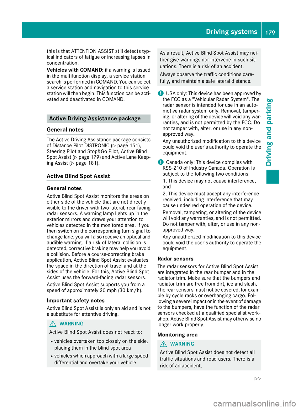 MERCEDES-BENZ SL ROADSTER 2018 Owners Manual this is that ATTENTION ASSIST still detects typ-ical indicators of fatigue or increasing lapses in
concentration.
Vehicles with COMAND: if a warning is issued
in the multifunction display, a service s MERCEDES-BENZ SL ROADSTER 2018 Owners Manual this is that ATTENTION ASSIST still detects typ-ical indicators of fatigue or increasing lapses in
concentration.
Vehicles with COMAND: if a warning is issued
in the multifunction display, a service s