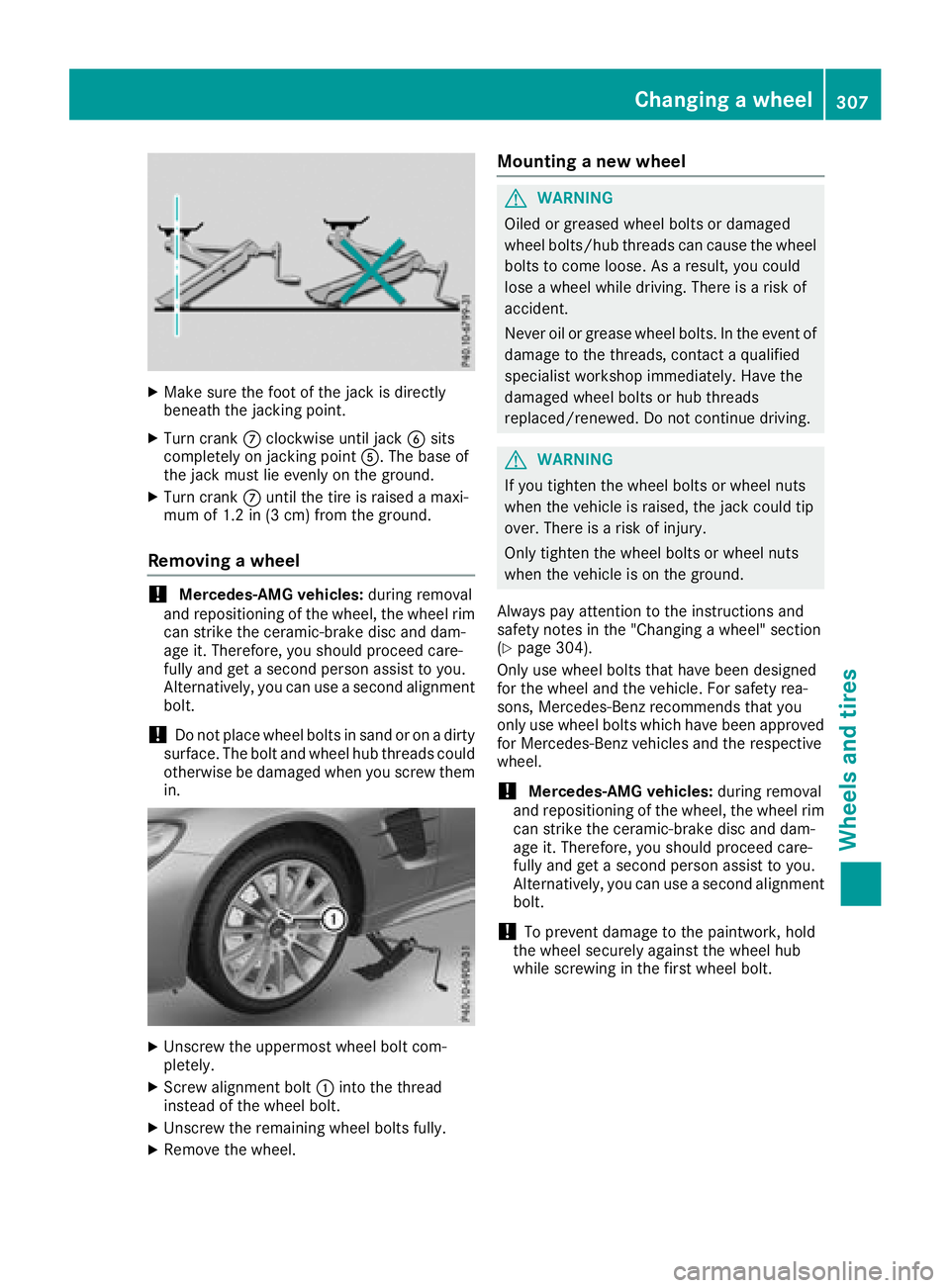 MERCEDES-BENZ SL ROADSTER 2018 Owners Manual XMake sure the foot of the jack is directly
beneath the jacking point.
XTurn crankCclockwise until jack Bsits
completely on jacking point A. The base of
the jack must lie evenly on the ground.
XTurn c MERCEDES-BENZ SL ROADSTER 2018 Owners Manual XMake sure the foot of the jack is directly
beneath the jacking point.
XTurn crankCclockwise until jack Bsits
completely on jacking point A. The base of
the jack must lie evenly on the ground.
XTurn c