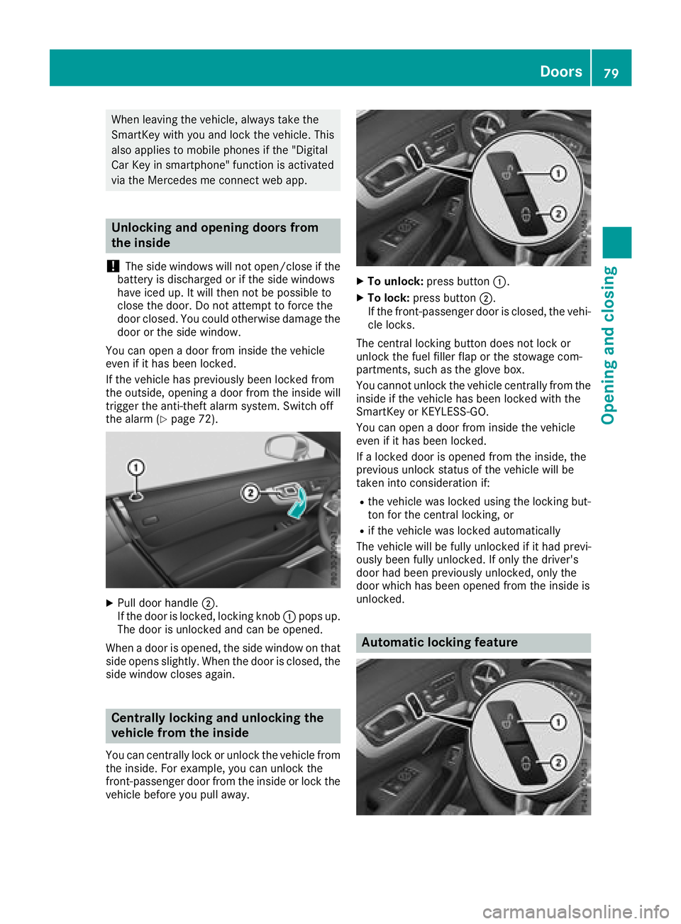 MERCEDES-BENZ SL ROADSTER 2018 Manual Online When leaving the vehicle, always take the
SmartKey with you and lock the vehicle. This
also applies to mobile phones if the "Digital
Car Key in smartphone" function is activated
via the Merced MERCEDES-BENZ SL ROADSTER 2018 Manual Online When leaving the vehicle, always take the
SmartKey with you and lock the vehicle. This
also applies to mobile phones if the "Digital
Car Key in smartphone" function is activated
via the Merced