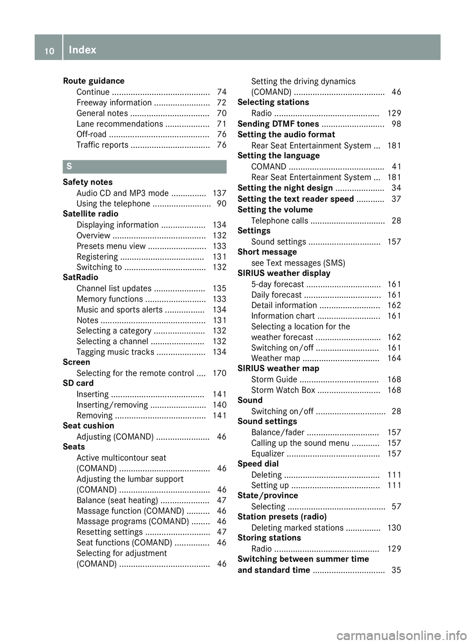 MERCEDES-BENZ SL ROADSTER 2018 COMAND Manual Route guidanceContinue .......................................... 74
Freeway information ........................ 72
General notes .................................. 70
Lane recommendations .......... MERCEDES-BENZ SL ROADSTER 2018 COMAND Manual Route guidanceContinue .......................................... 74
Freeway information ........................ 72
General notes .................................. 70
Lane recommendations ..........