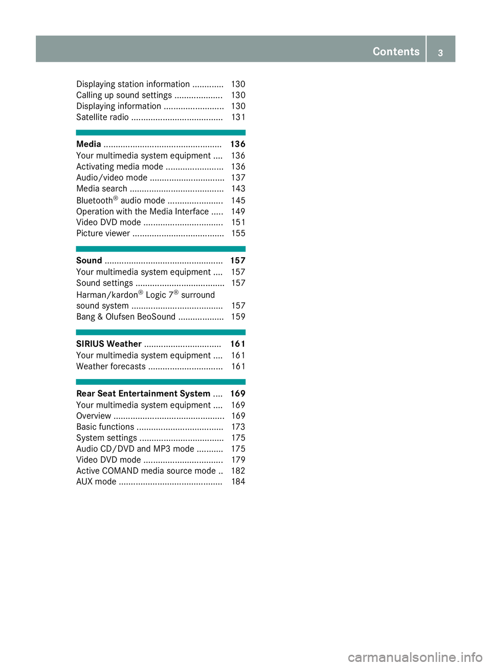 MERCEDES-BENZ SL ROADSTER 2018  COMAND Manual Displaying station information .............130
Calling up sound settings .................... 130
Displaying information ......................... 130
Satellite radio ................................