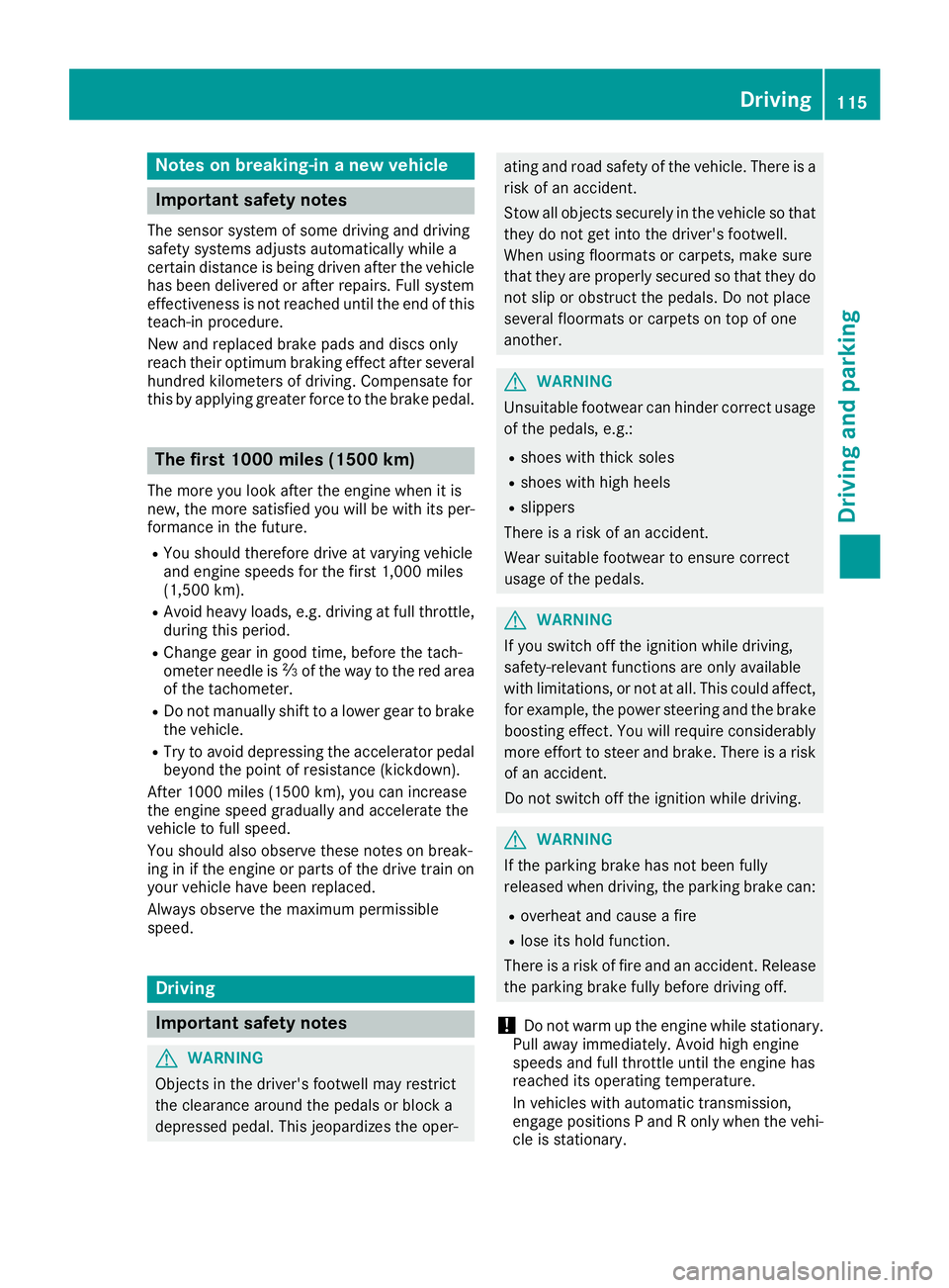 MERCEDES-BENZ SLC ROADSTER 2018  Owners Manual Notesonb reaking-in anew vehicle
Important safety notes
Thes ensors ystemofs omedriving and driving
safety systems adjusts automaticall ywhile a
certai ndistance is being driven after the vehicle
ha s