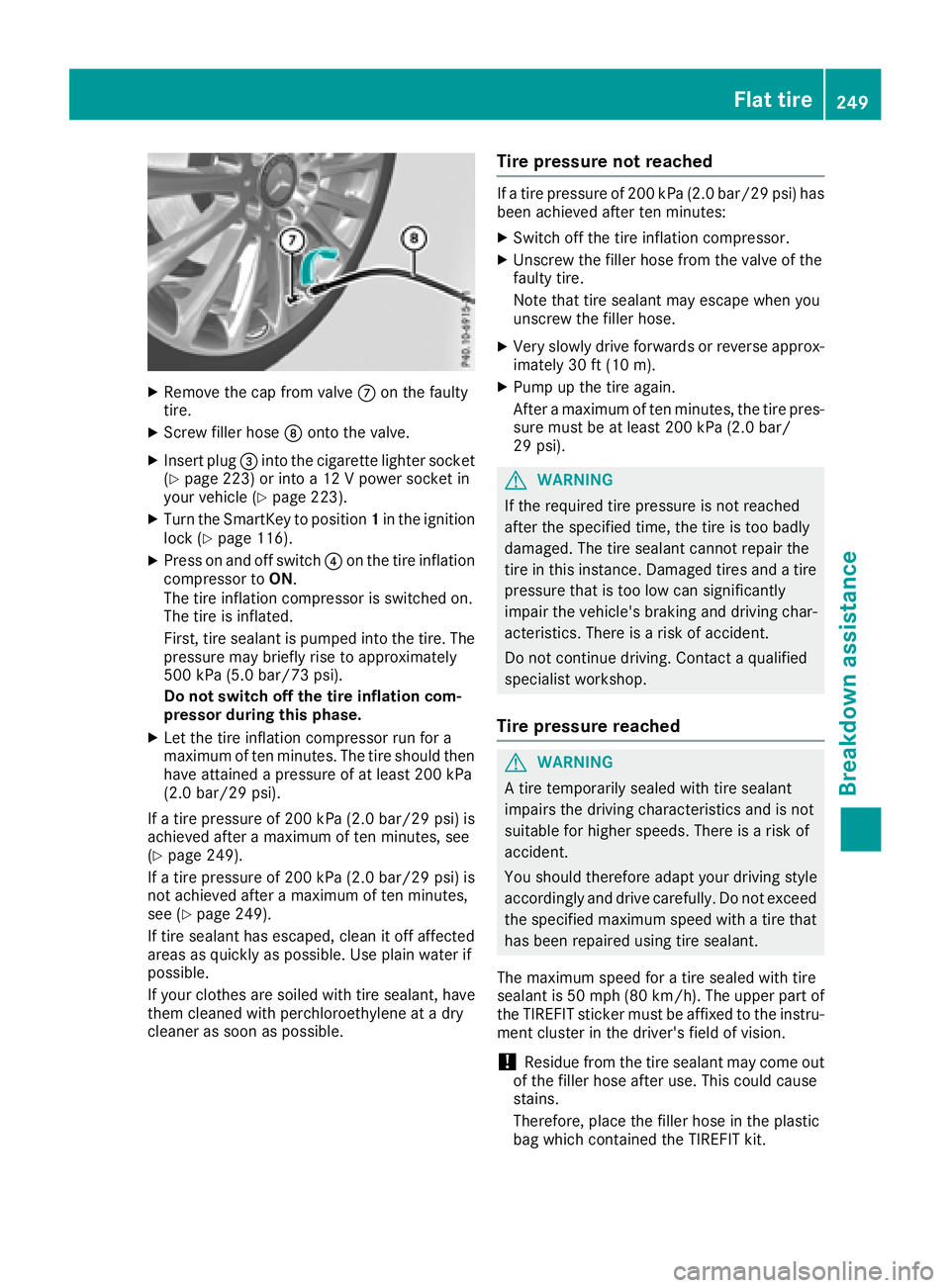 MERCEDES-BENZ SLC ROADSTER 2018 Owners Manual XRemove thecap from valv eC on th efault y
tire.
XScrew filler hos eD onto th evalve.
XInser tplug =intothe cigarette lighte rsocke t
(Ypage 223) or int oa12Vpower socke tin
your vehicl e(Ypage 223).
MERCEDES-BENZ SLC ROADSTER 2018 Owners Manual XRemove thecap from valv eC on th efault y
tire.
XScrew filler hos eD onto th evalve.
XInser tplug =intothe cigarette lighte rsocke t
(Ypage 223) or int oa12Vpower socke tin
your vehicl e(Ypage 223).