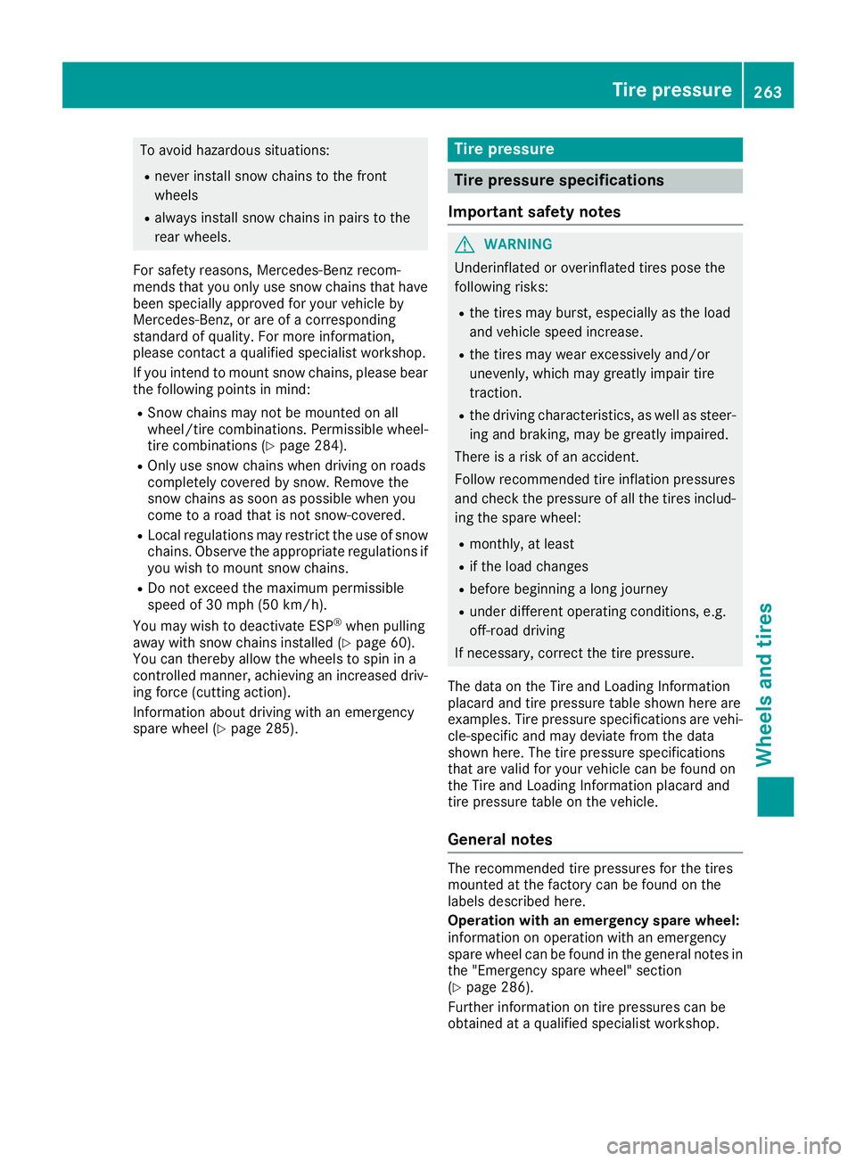 MERCEDES-BENZ SLC ROADSTER 2018 Owners Manual To avoid hazardous situations:
Rnever install snow chains to the front
wheels
Ralwaysinstall snow chains in pairs to the
rear wheels.
For safety reasons, Mercedes-Benz recom-
mends that you only use s MERCEDES-BENZ SLC ROADSTER 2018 Owners Manual To avoid hazardous situations:
Rnever install snow chains to the front
wheels
Ralwaysinstall snow chains in pairs to the
rear wheels.
For safety reasons, Mercedes-Benz recom-
mends that you only use s