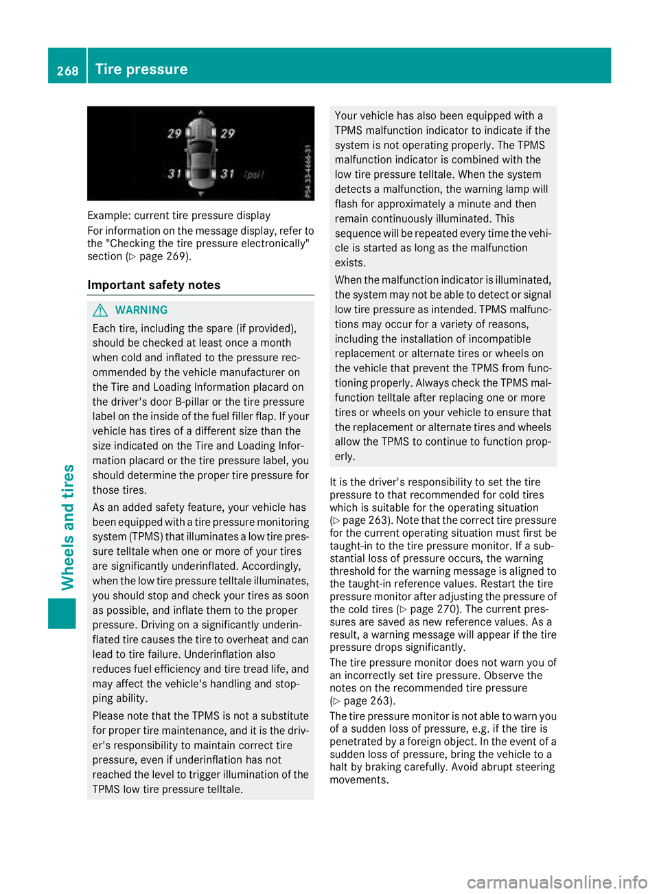 MERCEDES-BENZ SLC ROADSTER 2018 Owners Manual Example: current tire pressure display
For informationonthe message display, refer to
the "Checking the tire pressure electronically"
sectio n(
Ypage 269).
Important safety notes
GWARNING
Each MERCEDES-BENZ SLC ROADSTER 2018 Owners Manual Example: current tire pressure display
For informationonthe message display, refer to
the "Checking the tire pressure electronically"
sectio n(
Ypage 269).
Important safety notes
GWARNING
Each