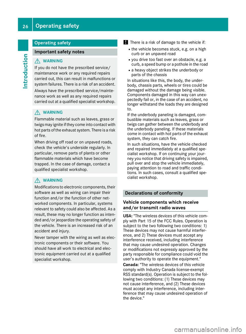 MERCEDES-BENZ SLC ROADSTER 2018 Owners Guide Operating safety
Important safetynotes
GWARNING
If you do not have the prescribed service/
maintenanc ework or any required repairs
carried out, this can result in malfunctions or system failures. The MERCEDES-BENZ SLC ROADSTER 2018 Owners Guide Operating safety
Important safetynotes
GWARNING
If you do not have the prescribed service/
maintenanc ework or any required repairs
carried out, this can result in malfunctions or system failures. The