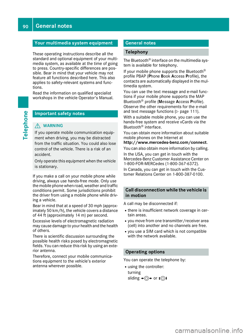 MERCEDES-BENZ SLC ROADSTER 2018 COMAND Manual Your multimediasyste mequipment
These operatin ginstruction sdescribe all th e
standar dan doptional equipment of your multi-
media system, as available at th etime of going
to press. Country-specifi MERCEDES-BENZ SLC ROADSTER 2018 COMAND Manual Your multimediasyste mequipment
These operatin ginstruction sdescribe all th e
standar dan doptional equipment of your multi-
media system, as available at th etime of going
to press. Country-specifi