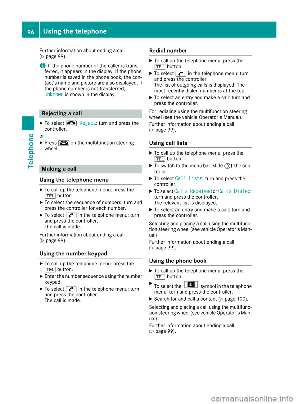 MERCEDES-BENZ SLC ROADSTER 2018 COMAND Manual Further information about ending a call
(Ypage 99).
iIf the phone number of the caller is trans-
ferred, it appears in the display. If the phone
number is saved in the phone book, the con-
tact's MERCEDES-BENZ SLC ROADSTER 2018 COMAND Manual Further information about ending a call
(Ypage 99).
iIf the phone number of the caller is trans-
ferred, it appears in the display. If the phone
number is saved in the phone book, the con-
tact's