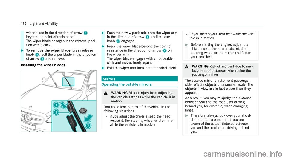 MERCEDES-BENZ S-CLASS CABRIOLET 2018  Owners Manual wiper blade inthe direction of ar row1
be yond the point of resis tance.
The wiper blade engages in there mo val posi‐
tion with a clic k.
#Toremo vethe wiper blade: pressrelease
knob 2, pull the wi