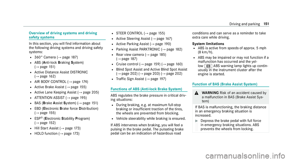 MERCEDES-BENZ S-CLASS CABRIOLET 2018  Owners Manual Overview of driving systems and driving
saf ety sy stems
In this section, youwill find information about
th efo llowing driving sy stems and driving saf ety
sy stems:
R360° Camera (→page 187)
RABS 