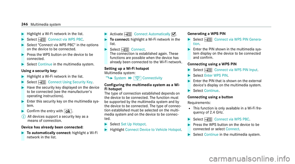 MERCEDES-BENZ S-CLASS CABRIOLET 2018  Owners Manual #Highlight aWi-Fi network in the list.
#Select ¥Connect via WPS PBC.
#Select "Connect via WPS PBC" in the options
on the device tobe connec ted.
#Press the WPS button on the device tobe
conne