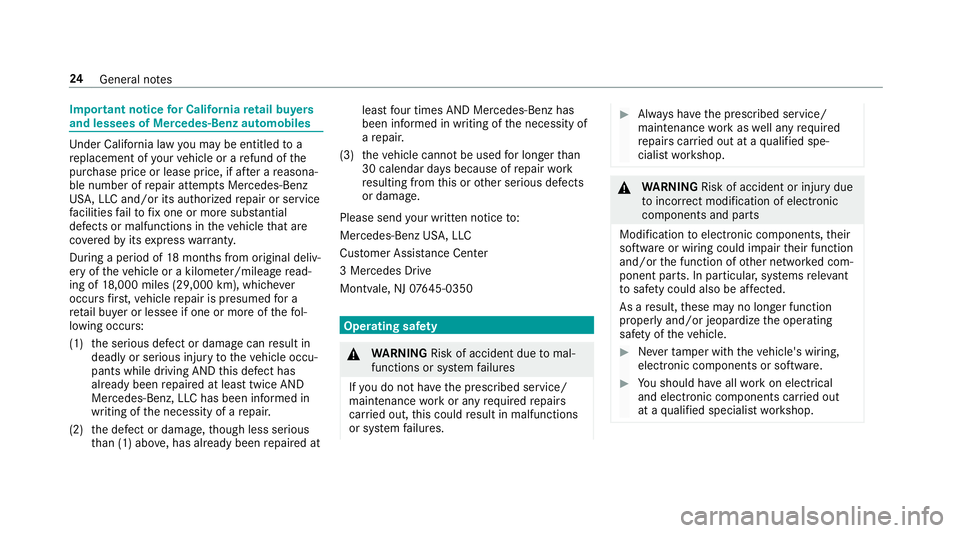 MERCEDES-BENZ S-CLASS CABRIOLET 2018 Owners Guide Important noticefor Cali forn ia retail bu yers
and lessees of Mercedes-Benz automobiles
Under California law you may beentitled toa
re placement of your vehicle or a refund of the
pur chase price or MERCEDES-BENZ S-CLASS CABRIOLET 2018 Owners Guide Important noticefor Cali forn ia retail bu yers
and lessees of Mercedes-Benz automobiles
Under California law you may beentitled toa
re placement of your vehicle or a refund of the
pur chase price or