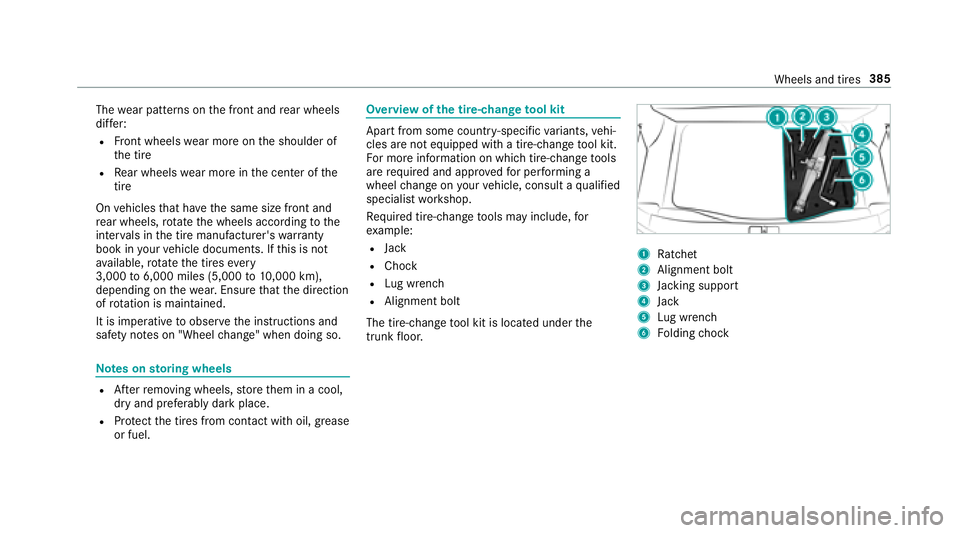 MERCEDES-BENZ S-CLASS CABRIOLET 2018 Owners Manual Thewear patte rns on the front and rear wheels
dif fer:
RFr ont wheels wear more on the shoulder of
th e tire
RRe ar wheels wear more in the center of the
tire
On vehicles that ha vethe same size fron MERCEDES-BENZ S-CLASS CABRIOLET 2018 Owners Manual Thewear patte rns on the front and rear wheels
dif fer:
RFr ont wheels wear more on the shoulder of
th e tire
RRe ar wheels wear more in the center of the
tire
On vehicles that ha vethe same size fron