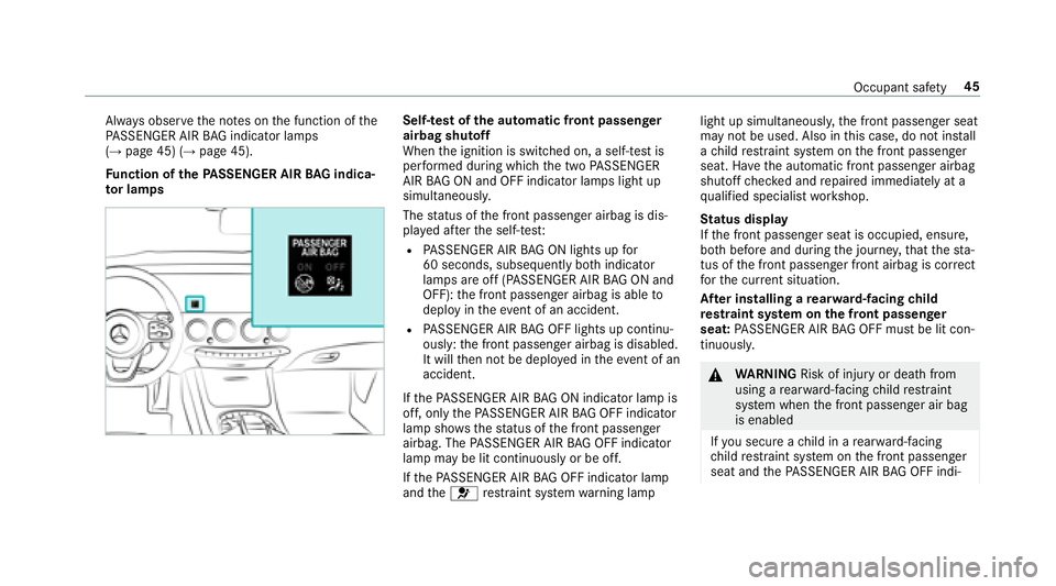 MERCEDES-BENZ S-CLASS CABRIOLET 2018 Service Manual Always obser vethe no tes on the function of the
PA SSENGER AIR BAG indicator lamps
(
→page 45) (→page 45).
Fu nction of thePA SSENGER AIR BAG indica‐
to r lamps
Self- test of the automatic fron MERCEDES-BENZ S-CLASS CABRIOLET 2018 Service Manual Always obser vethe no tes on the function of the
PA SSENGER AIR BAG indicator lamps
(
→page 45) (→page 45).
Fu nction of thePA SSENGER AIR BAG indica‐
to r lamps
Self- test of the automatic fron